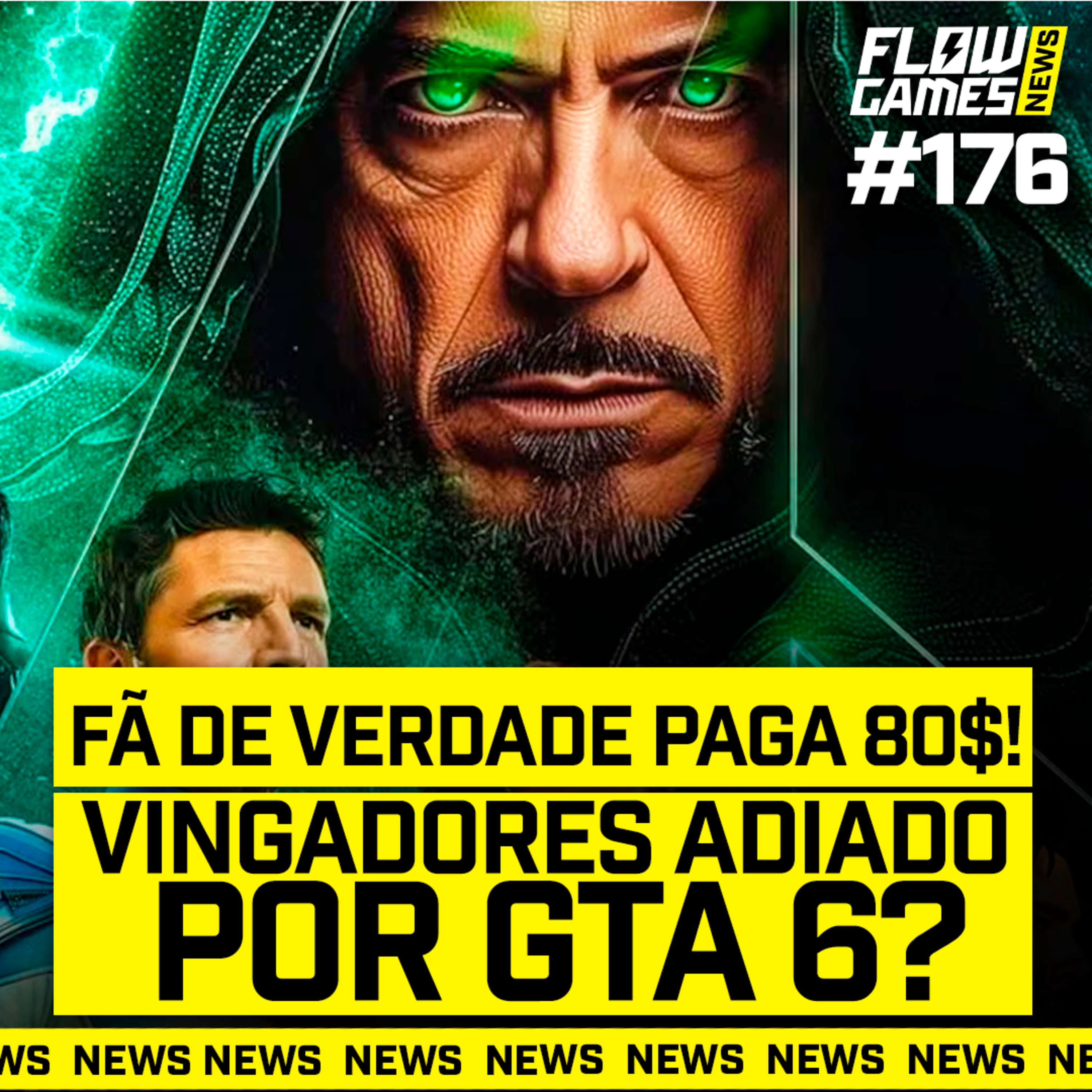 "FÃ DE VERDADE" vai pagar 80 DÓLARES EM JOGO e VINGADORES ADIADO por causa de GTA 6? - #FGN #176 episode artwork