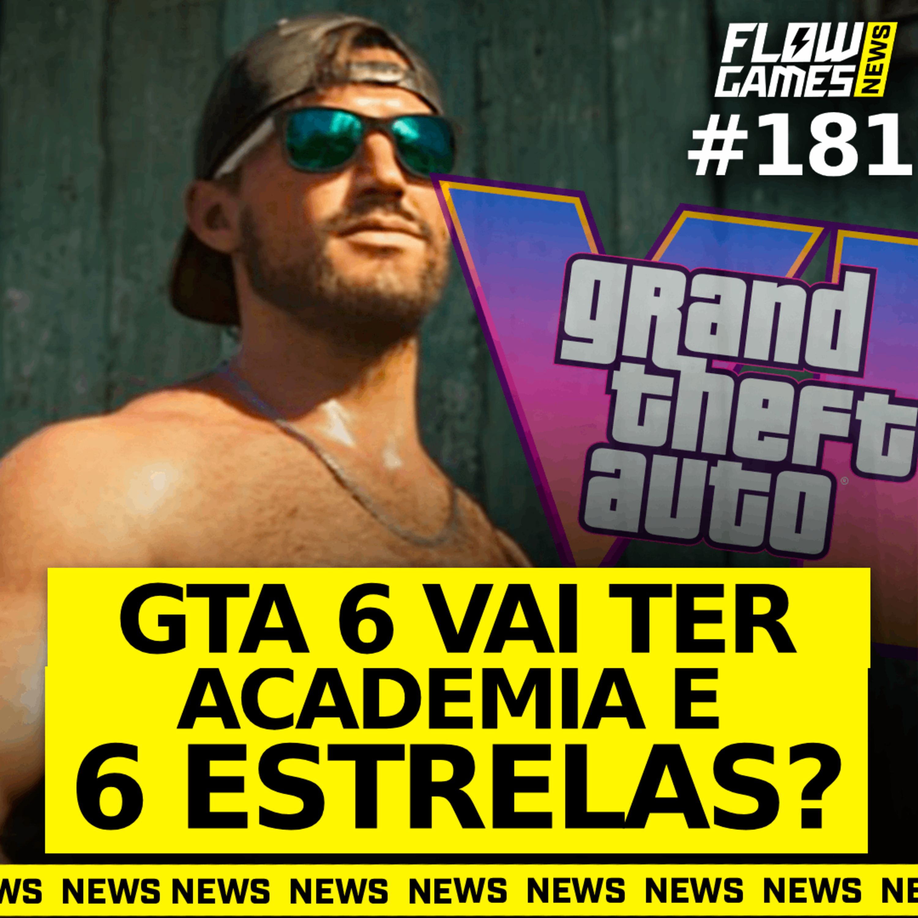 GTA 6 com ACADEMIA e 6 ESTRELAS? E PLAYSTATION 6 é PRIORIDADE da SONY - #FGN #181 episode artwork