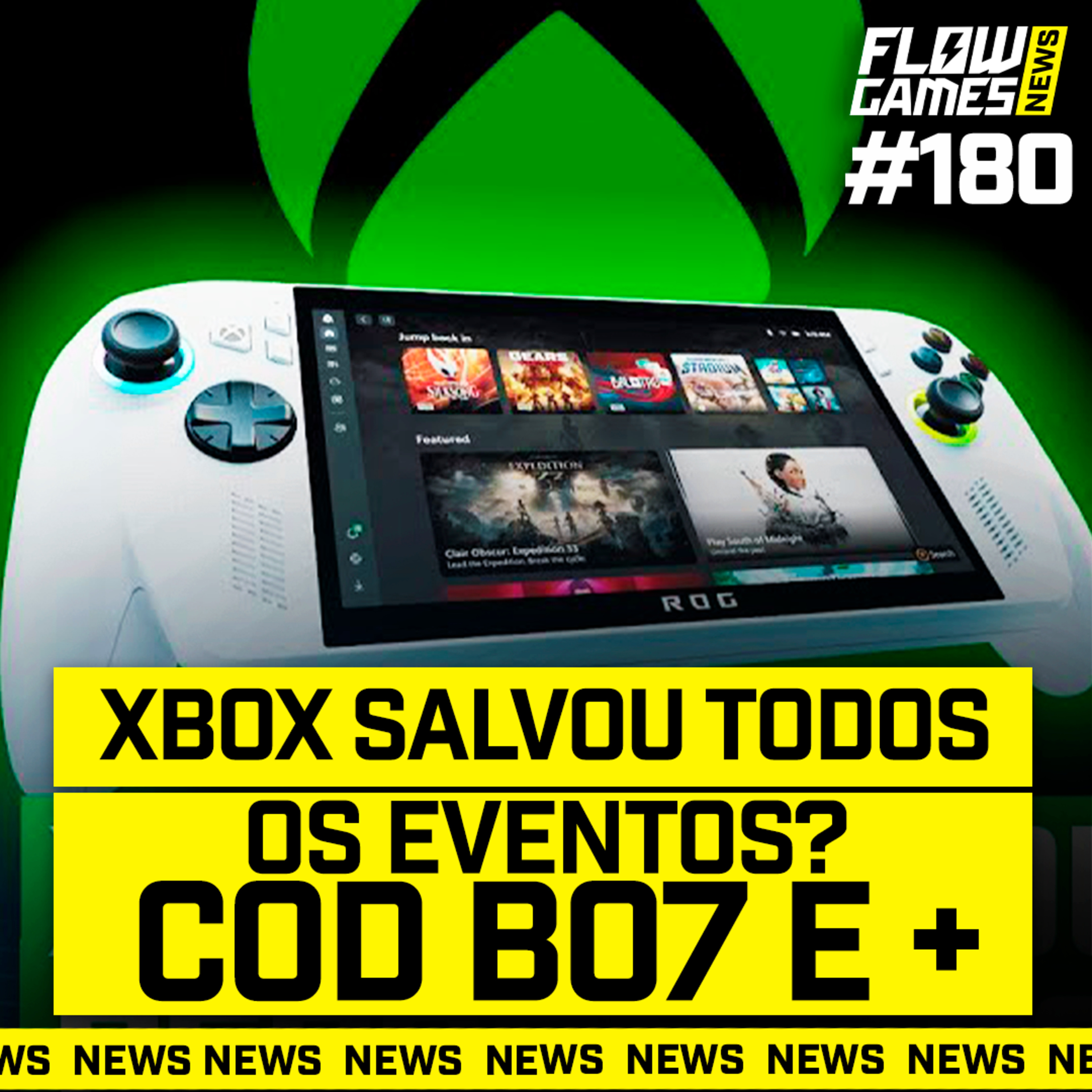 XBOX SALVOU os eventos? XBOX PORTÁTIL, COD BLACK OPS 7, PERSONA 4 e MAIS - #FGN #180 episode artwork