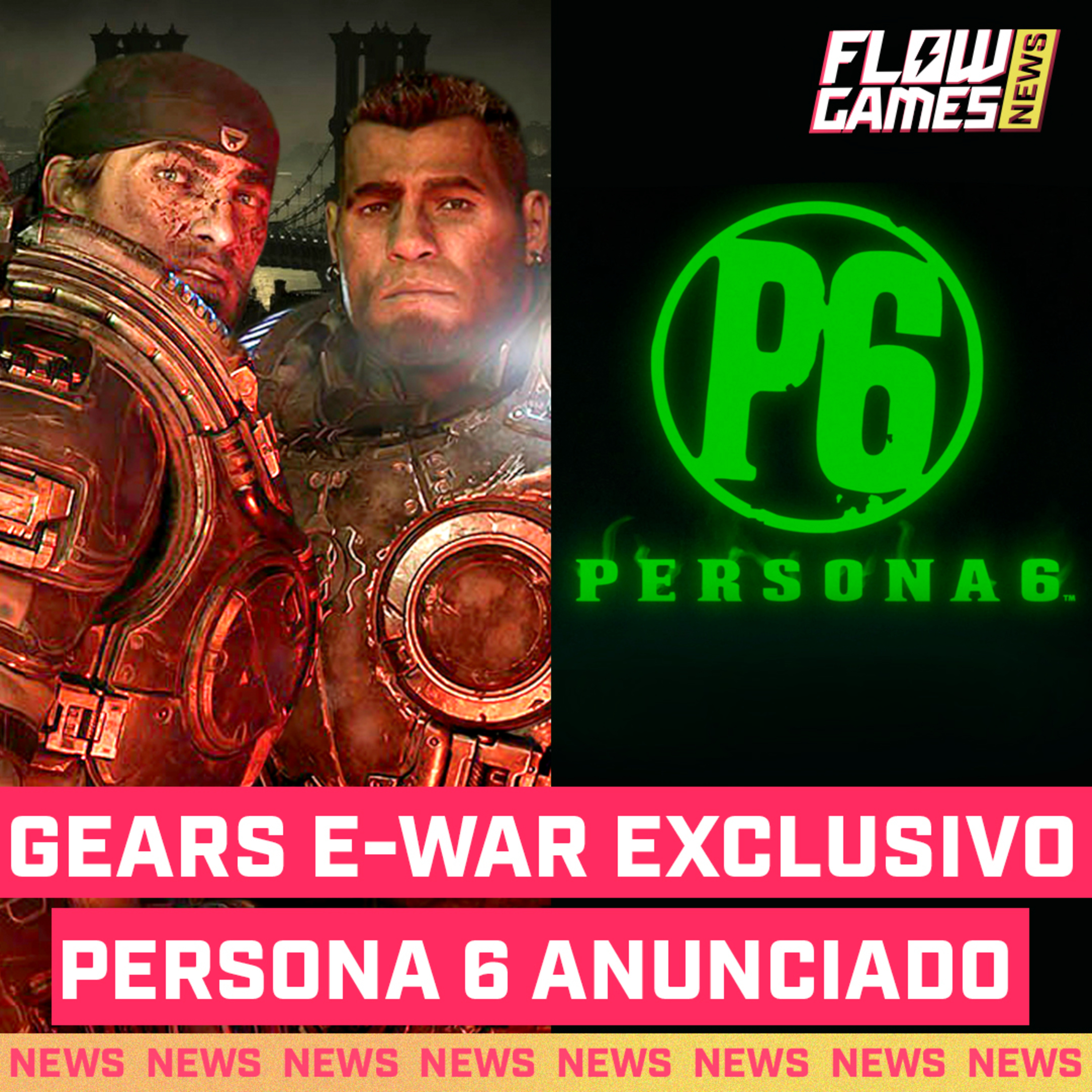 GEARS OF WAR EXCLUSIVO E PERSONA 6 ANUNCIADO - #FGN #230 episode artwork