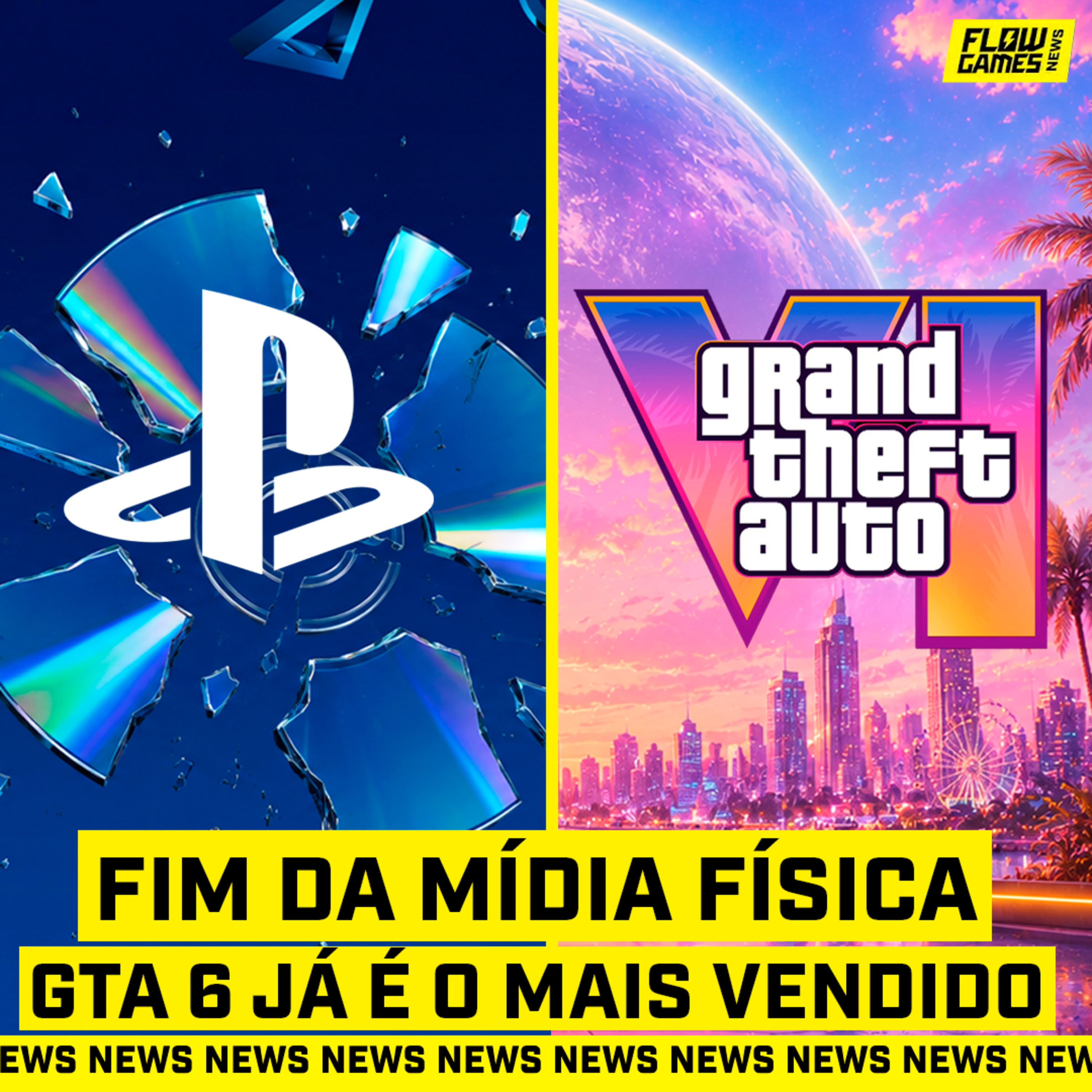 O FIM DA MÍDIA FÍSICA do PLAYSTATION e GTA 6 JÁ É O MAIS VENDIDO DO MUNDO - #FGN #234