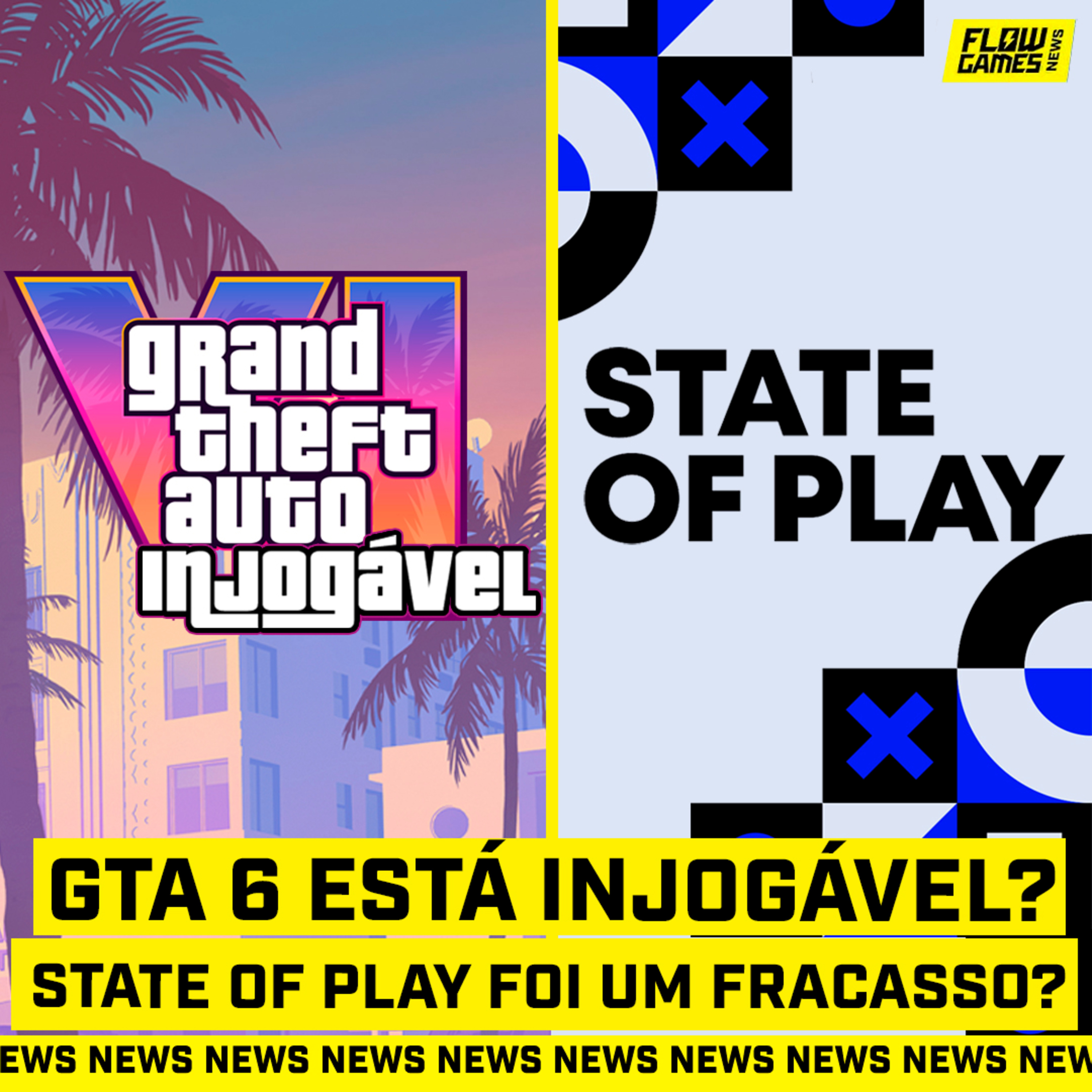 GTA 6 ESTÁ INJOGÁVEL? STATE OF PLAY FOI UMA DECEPÇÃO? - #FGN #244 episode artwork