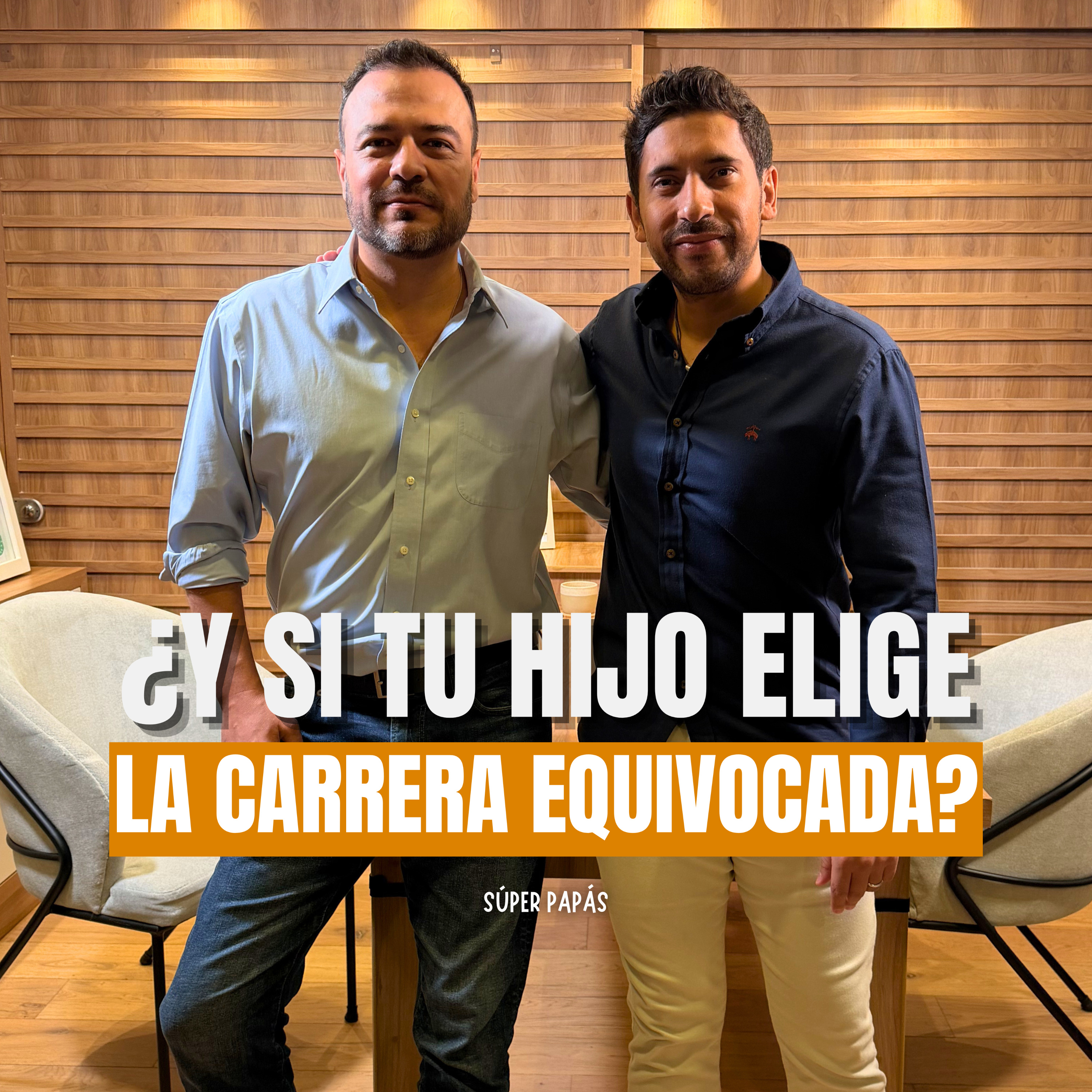 “¿Y SU TU HIJO ELIGE LA CARRERA EQUIVOCADA?” I FT. Enrique Molina I Súper Papás Podcast #19 episode artwork