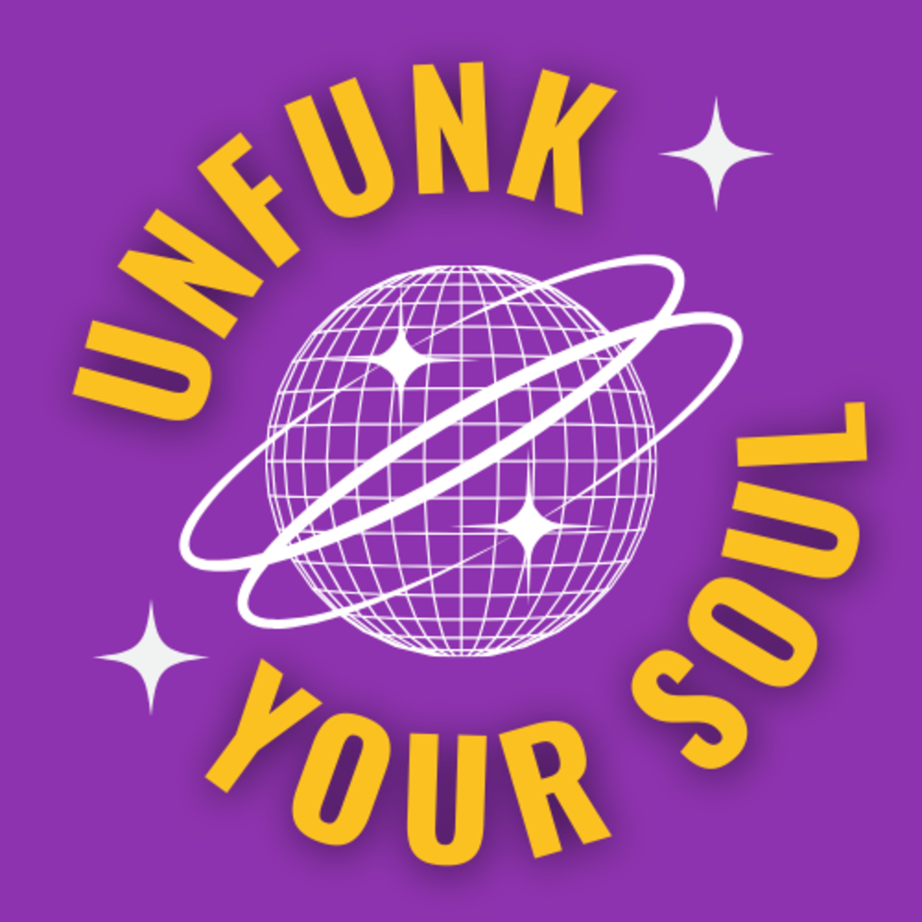 UNFUNK YOUR SOUL®