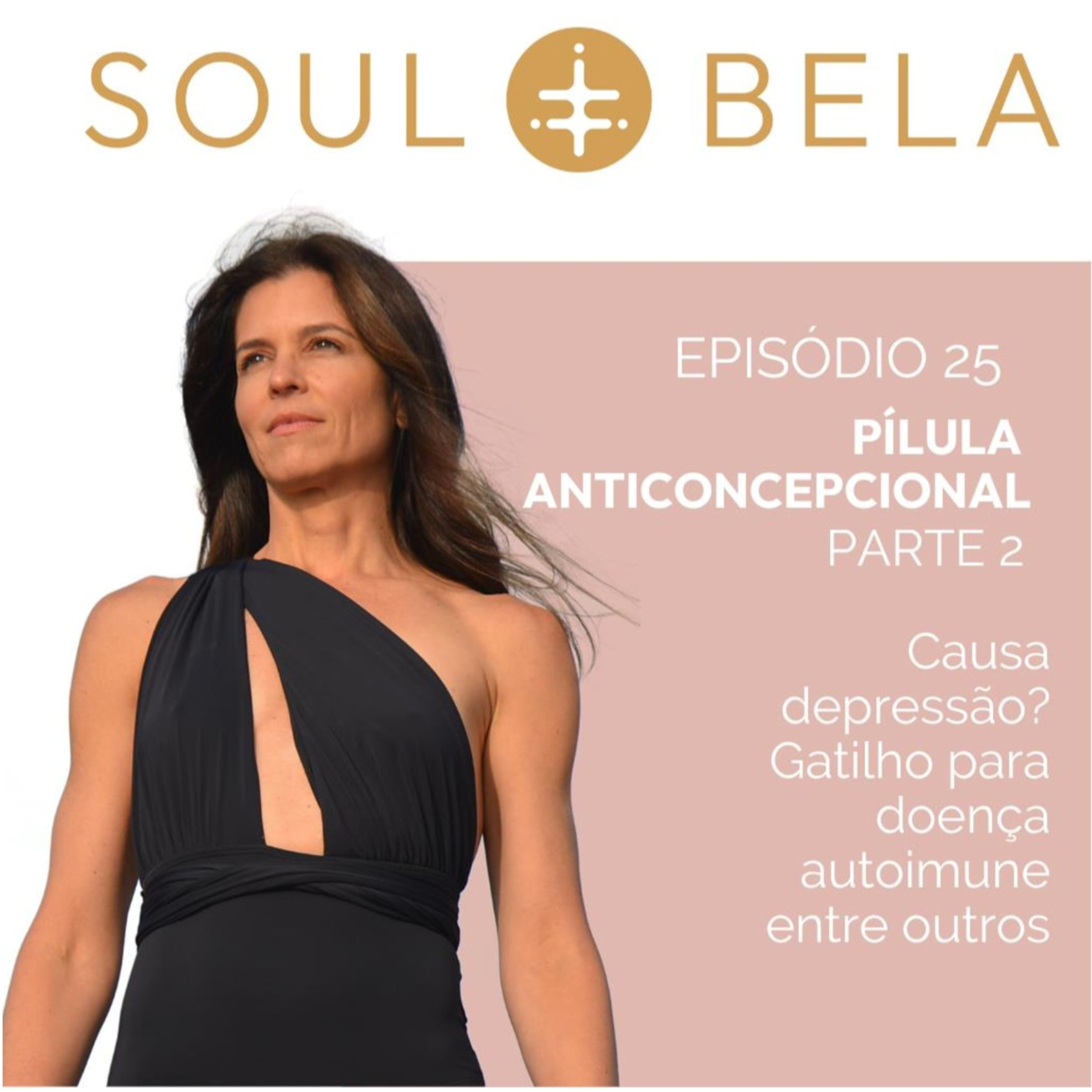 EP 25 | Pílula anticoncepcional: mitos e realidades (Parte 2) episode artwork