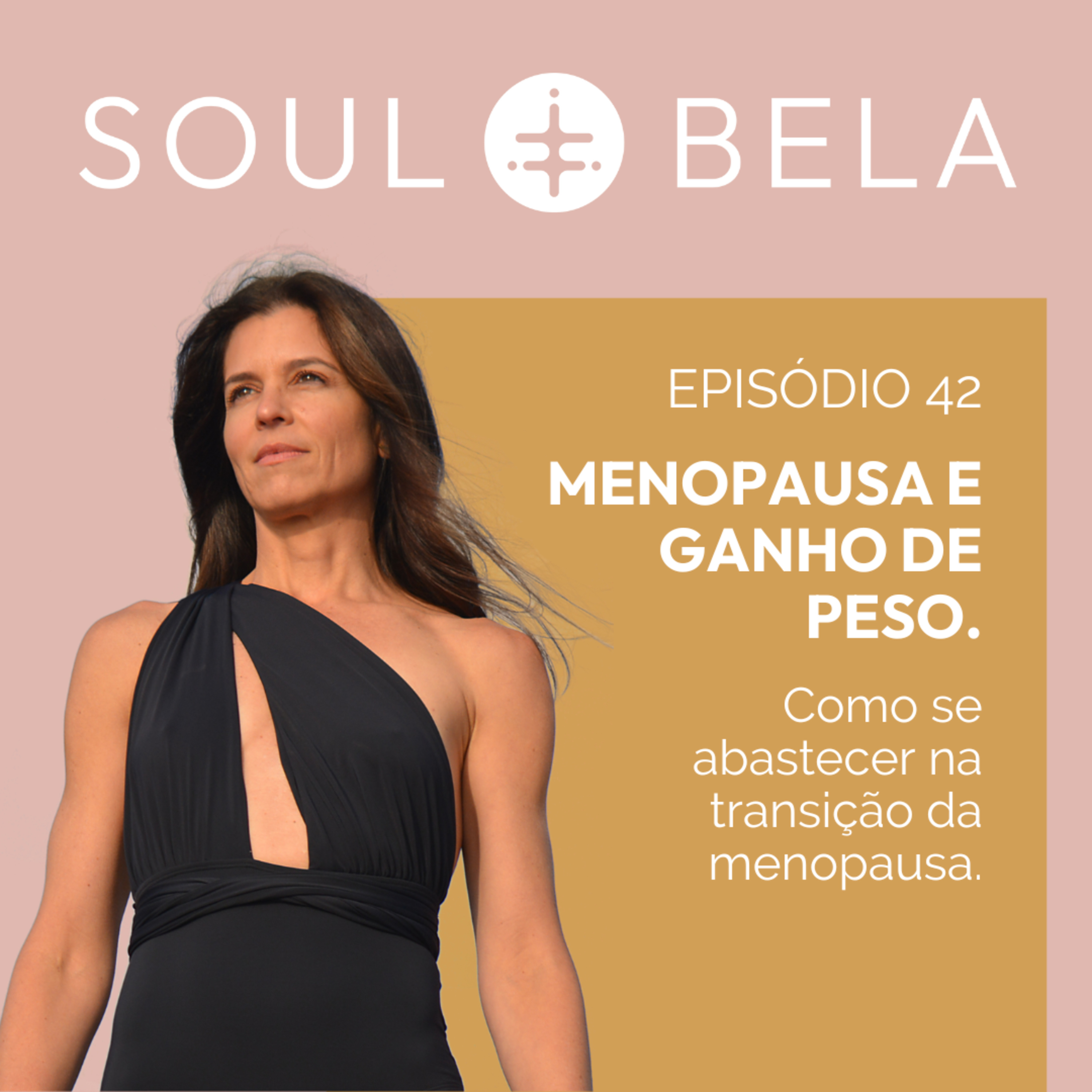 EP 42 | Menopausa e ganho de peso: como se abastecer na transição da menopausa (Parte 1) episode artwork