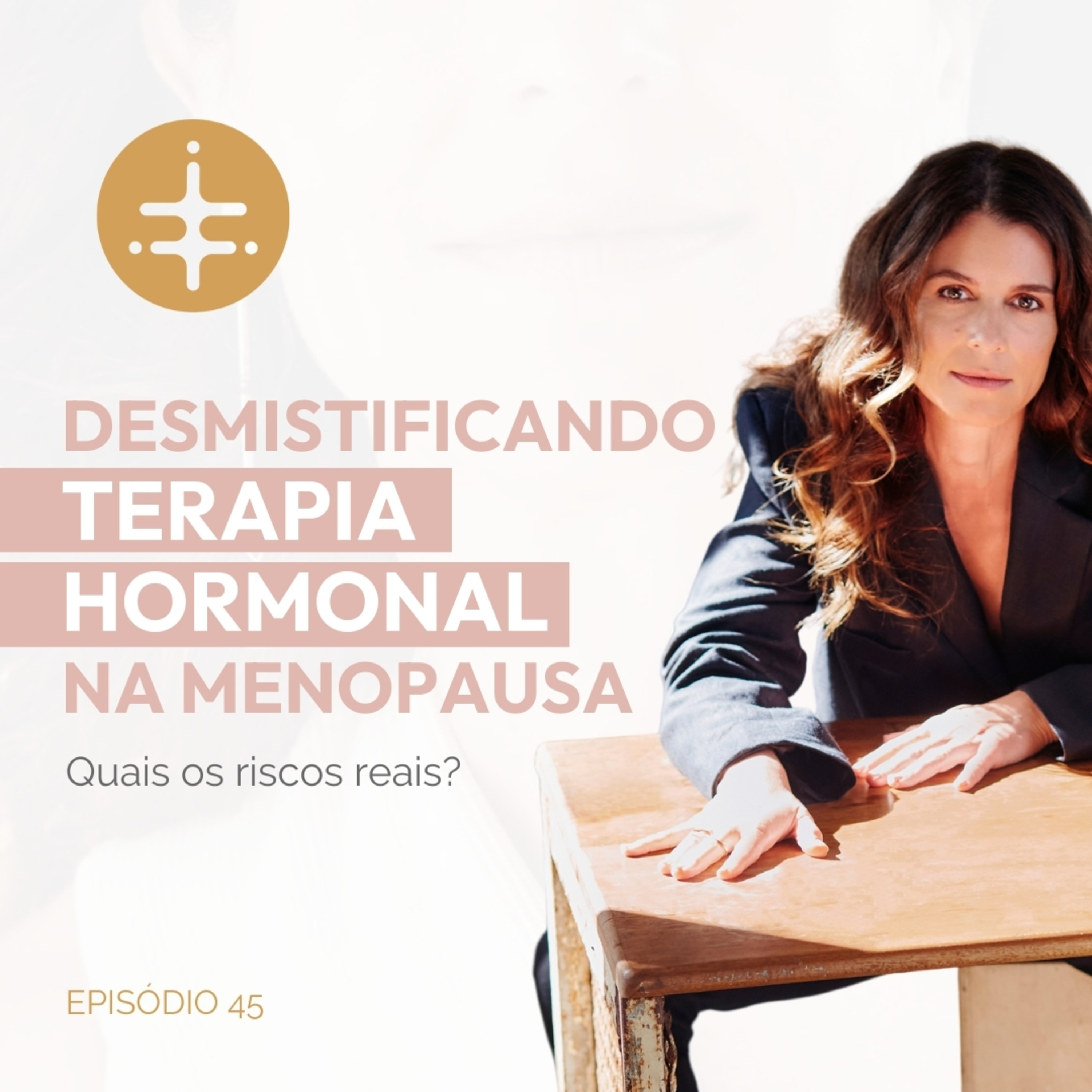 EP 45 | Estrogênio e câncer, testosterona e queda de cabelo episode artwork