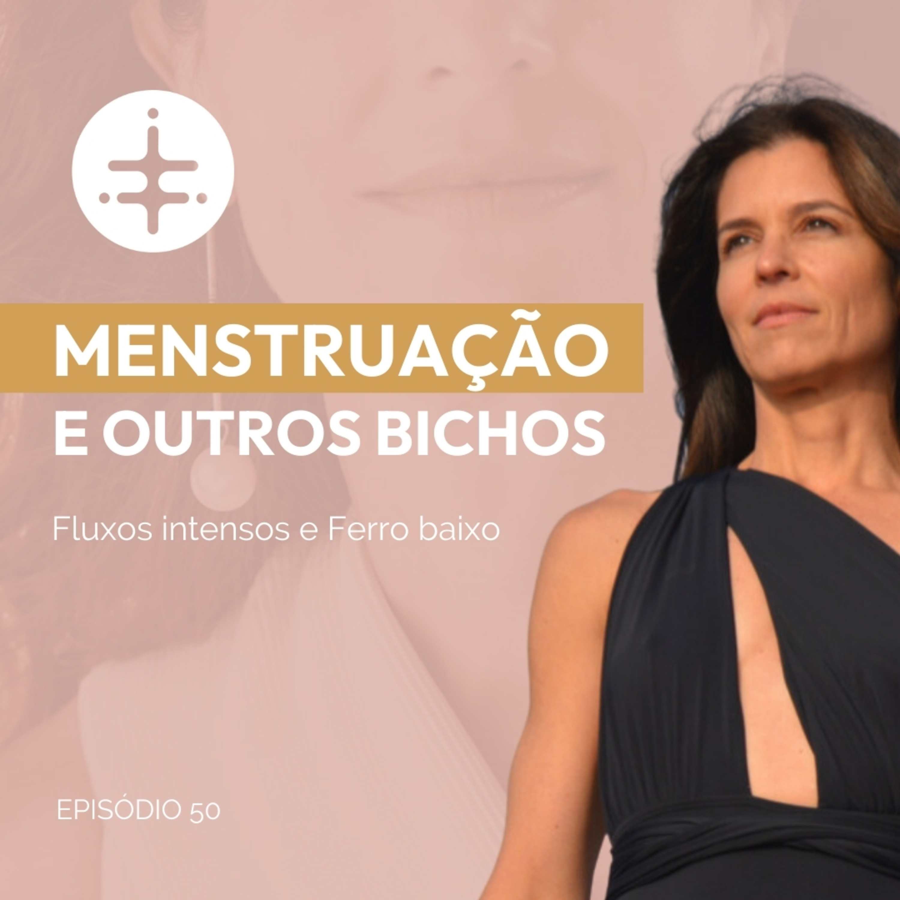 EP 50 | Menstruação e outros bichos: fluxos intensos e ferro baixo  episode artwork