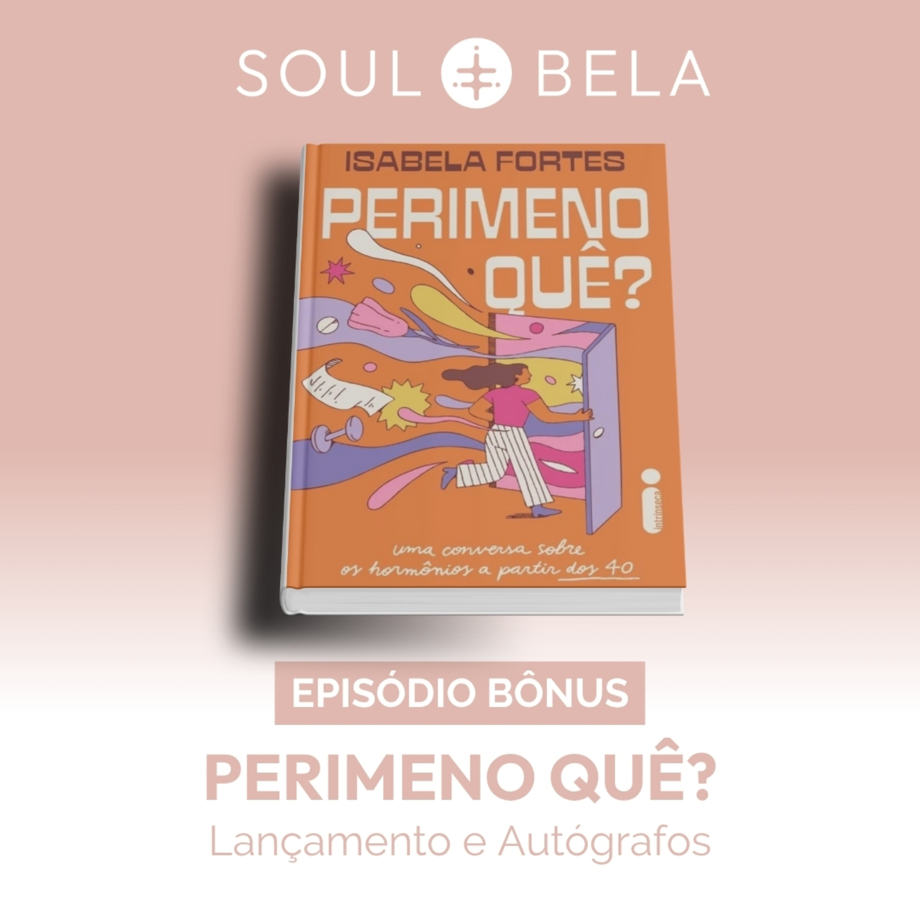 EP Bonus | Perimeno Quê? Lançamento e Autógrafos episode artwork