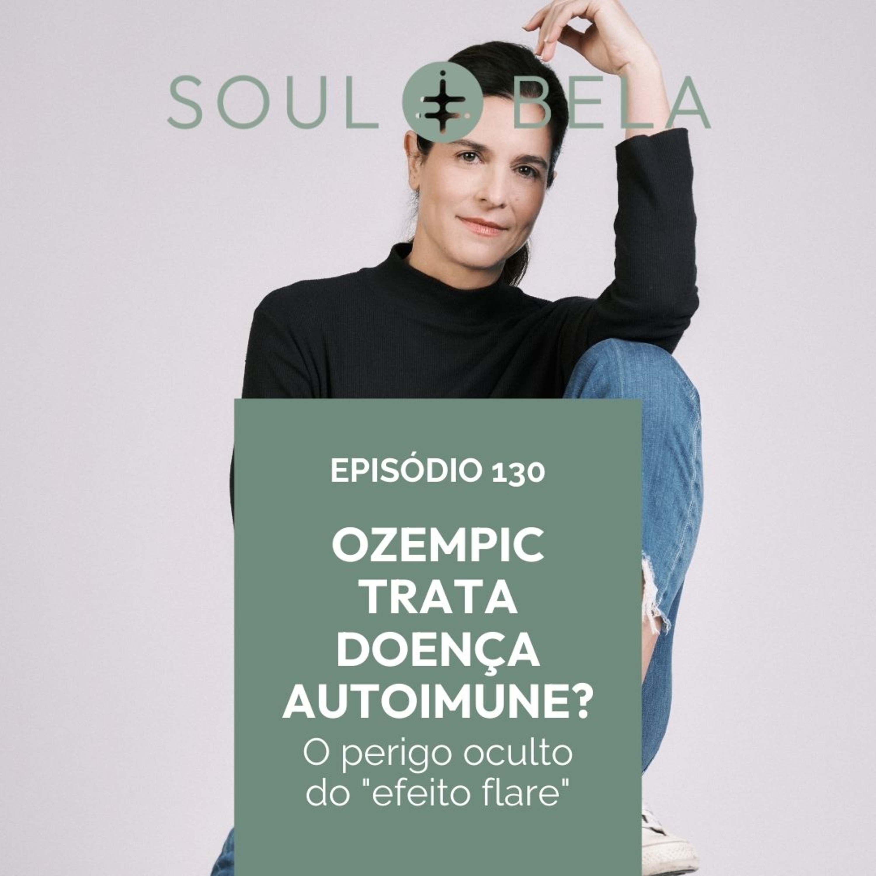 EP 130 | Ozempic trata Doença Autoimune? O perigo oculto do "efeito flare" episode artwork