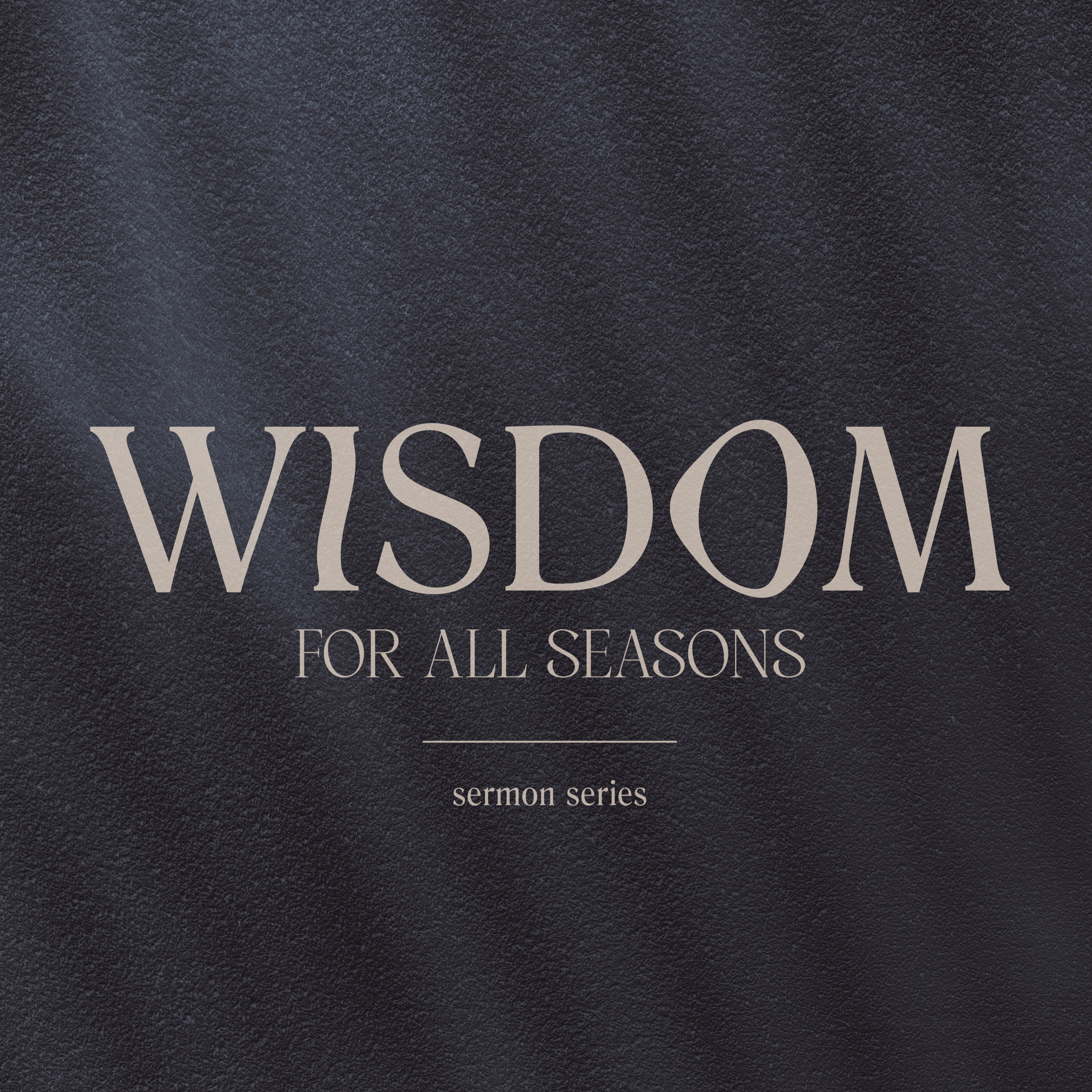 Proverbs 1: The Beginning of Wisdom - Brad Bruneski | Wisdom for All Seasons episode artwork
