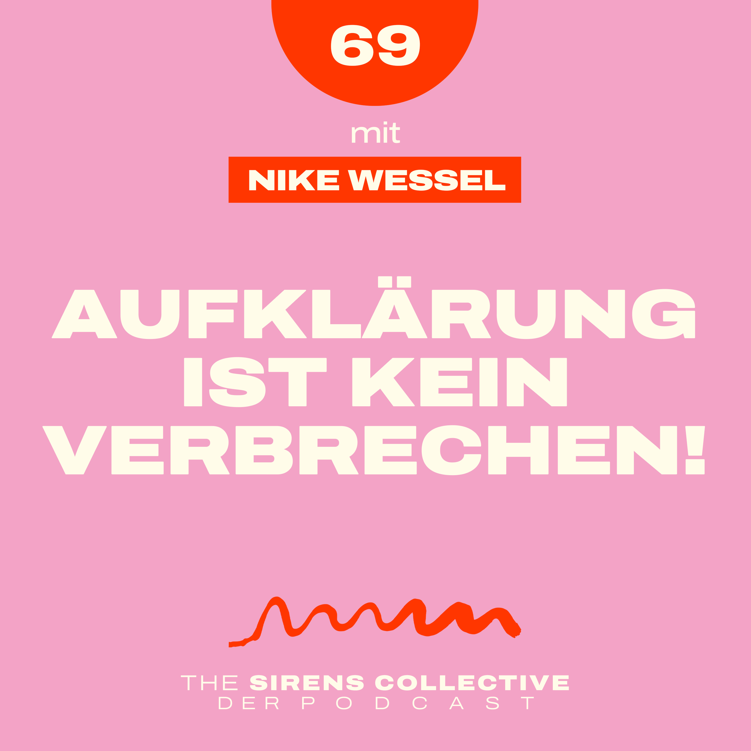 69 – Aufklärung ist kein Verbrechen! | mit Nike Wessel episode artwork