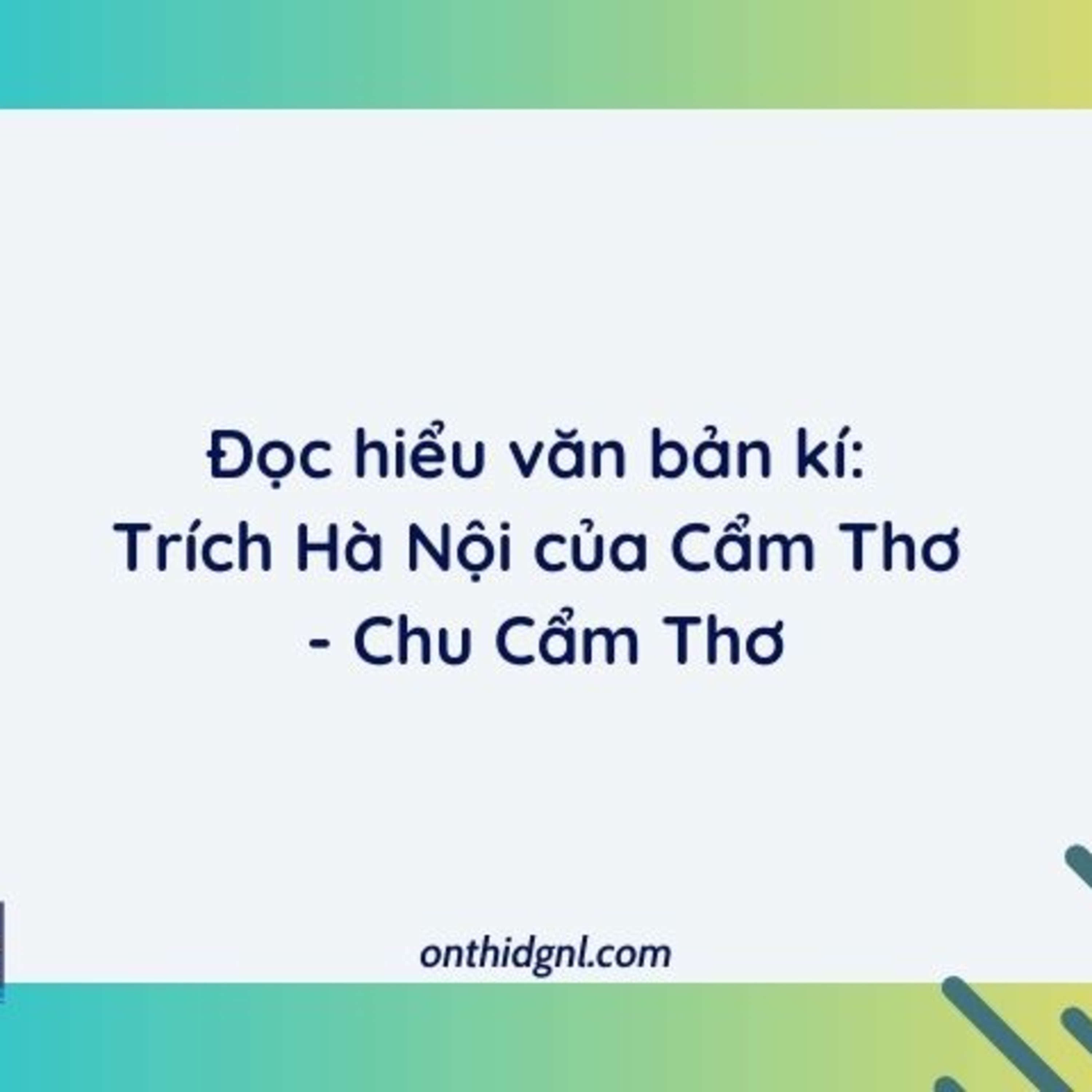 Đọc hiểu văn bản kí Trích Hà Nội của Cẩm Thơ