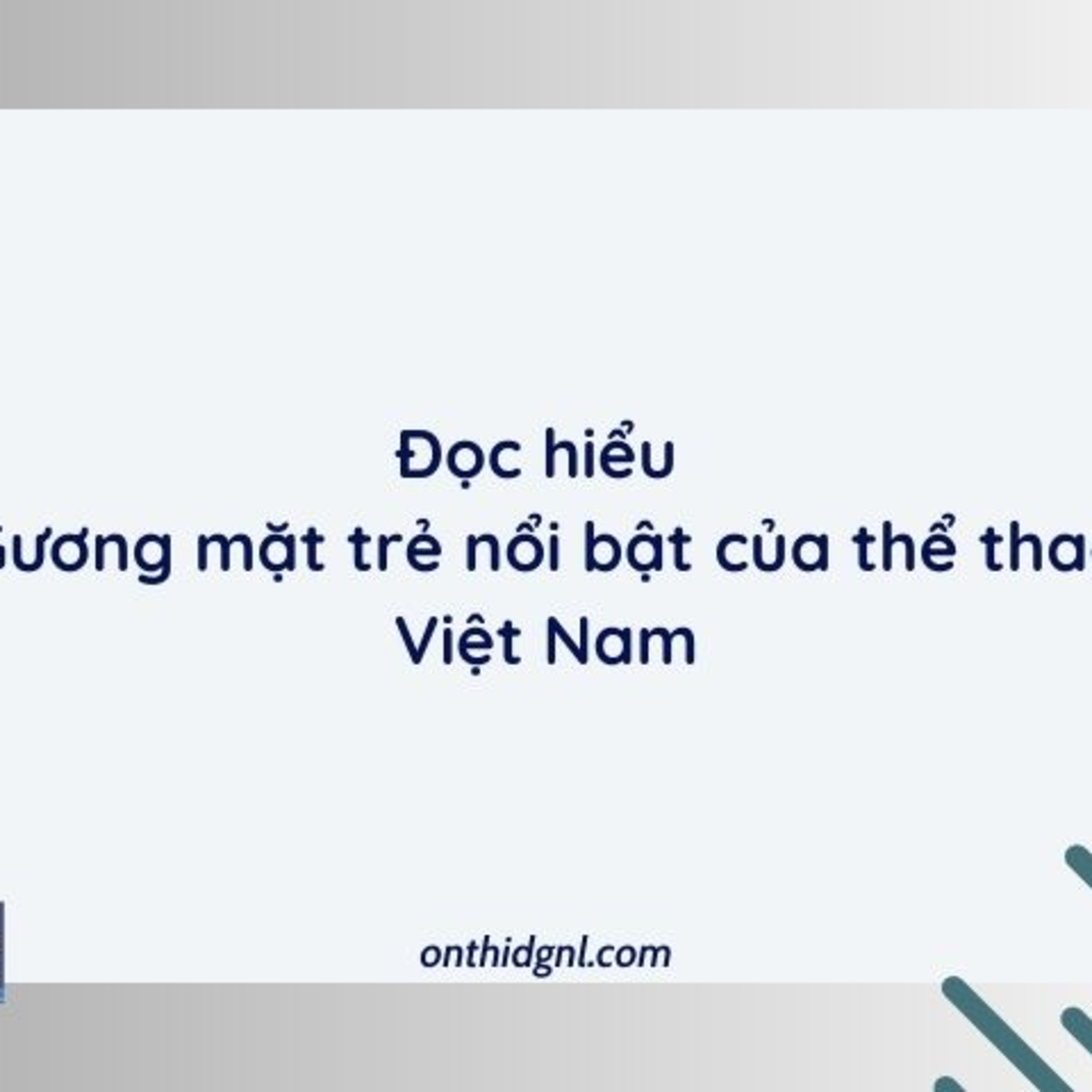 Đọc hiểu Gương mặt trẻ nổi bật của thể thao Việt Nam