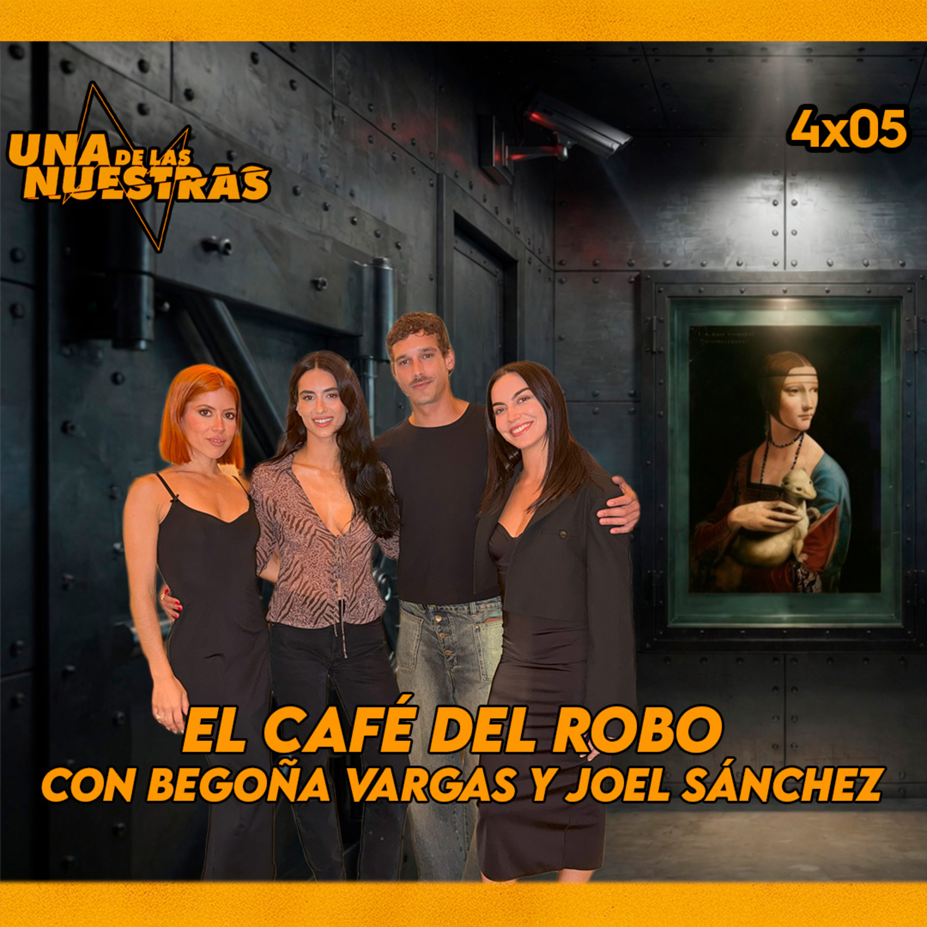 Una De Las Nuestras |4x05| EL CAFÉ DEL ROBO CON BEGOÑA VARGAS Y JOEL SÁNCHEZ (FINAL DE TEMPORADA) episode artwork