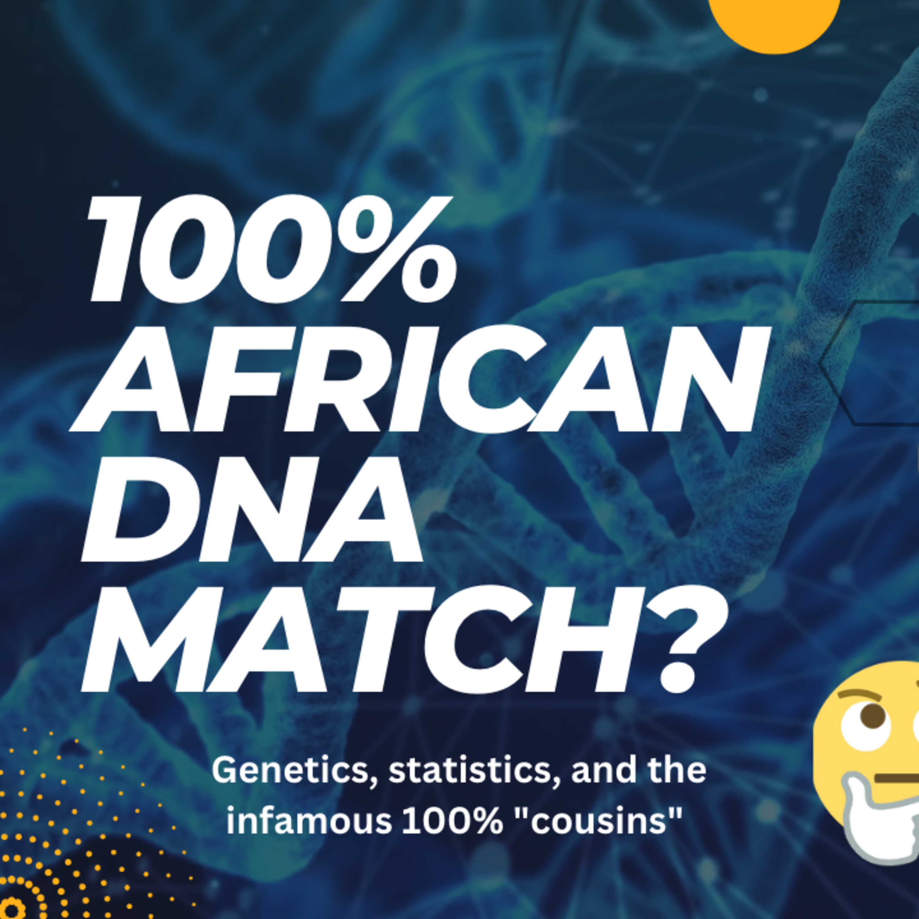 Why you're NOT going to DNA match with an African cousin