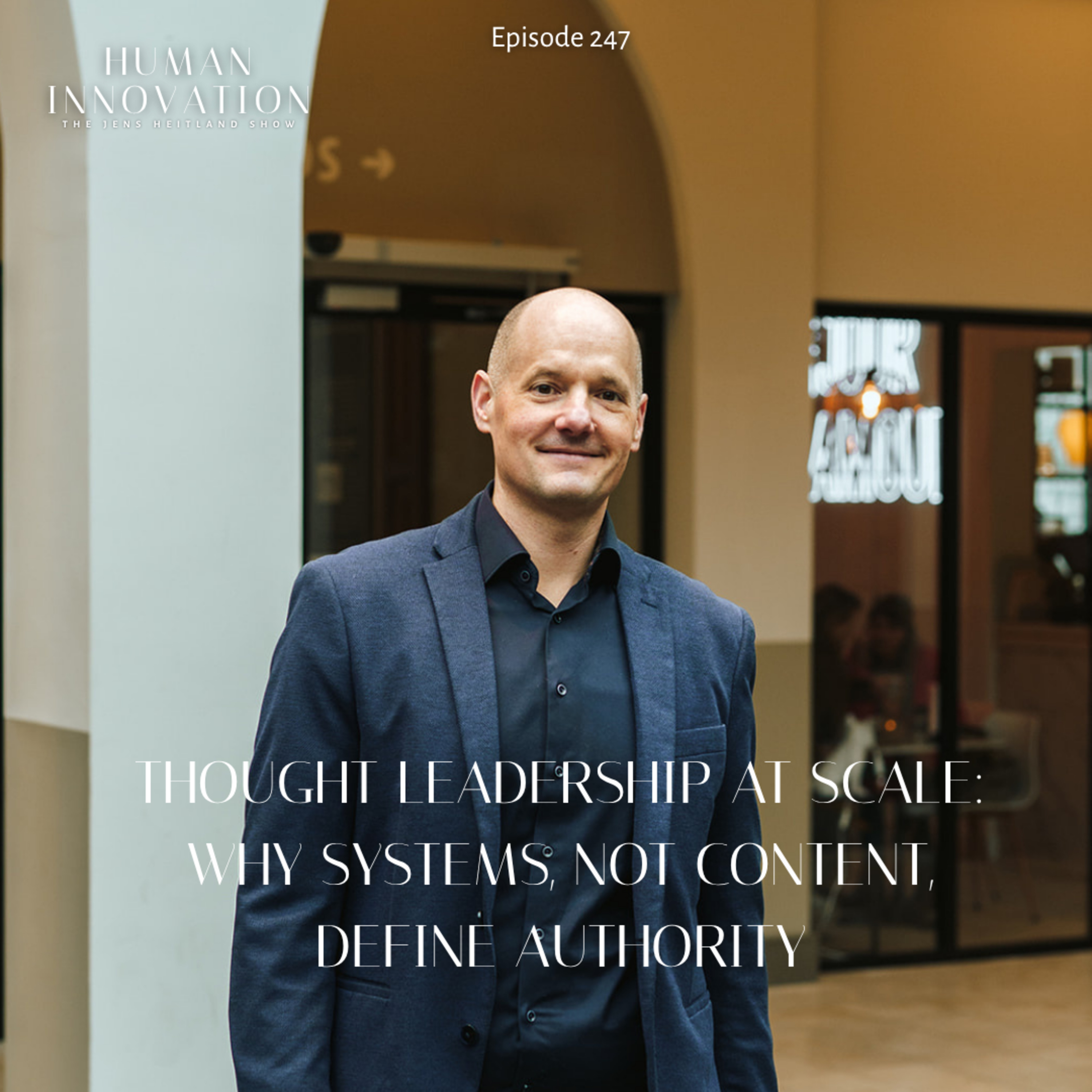 EP247 - Thought Leadership at Scale: Why Systems, Not Content, Define Authority episode artwork