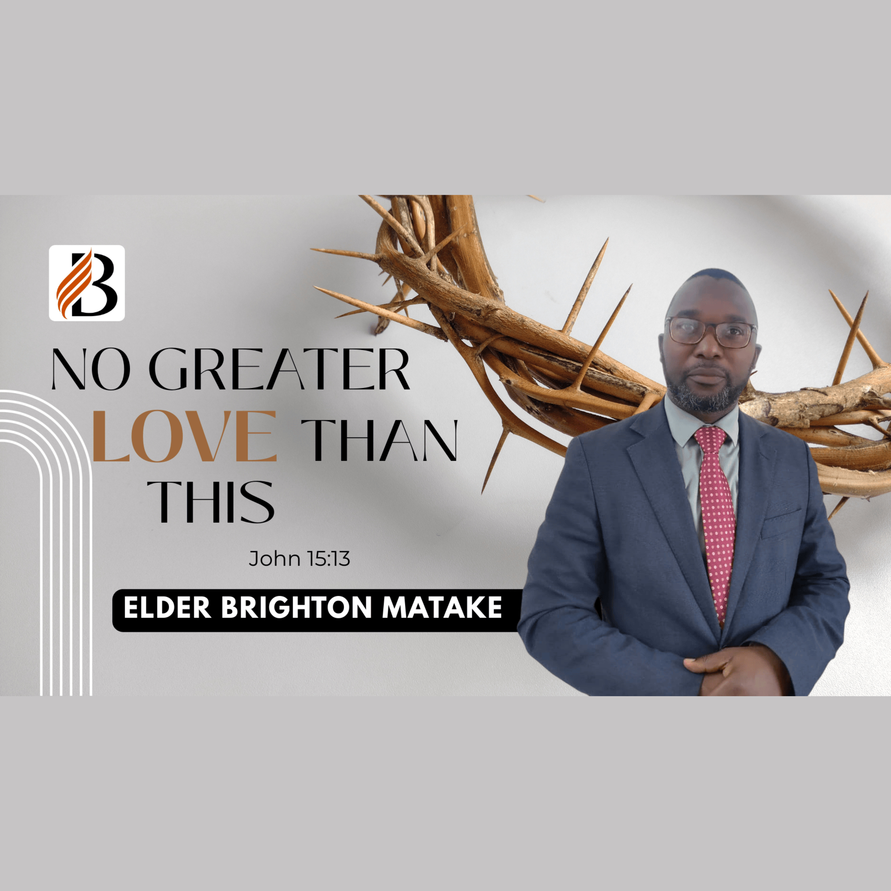 No Greater Love Than This | Elder Brighton Matake | 14 February 2026
