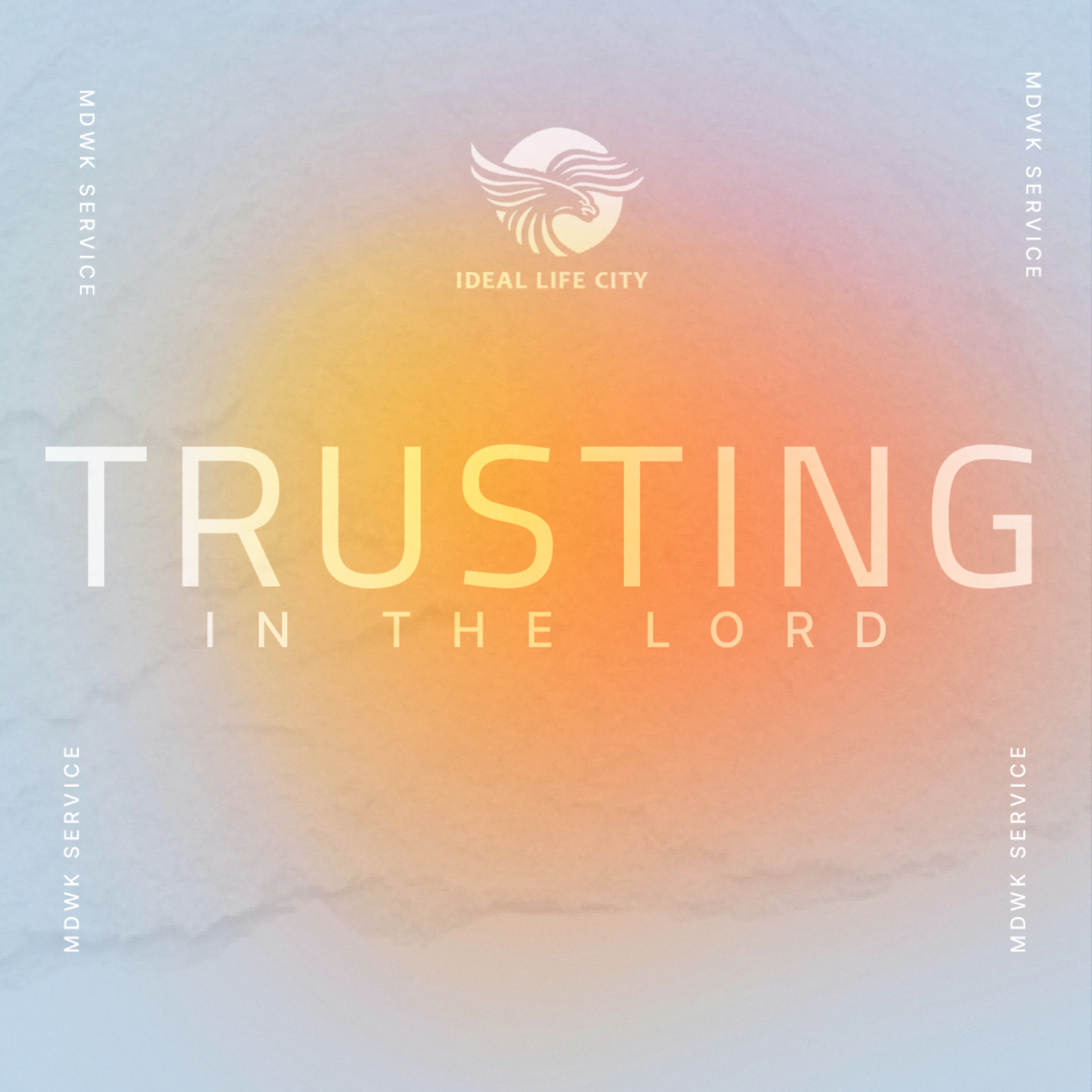TRUSTING IN THE LORD_MDWK SERVICE episode artwork