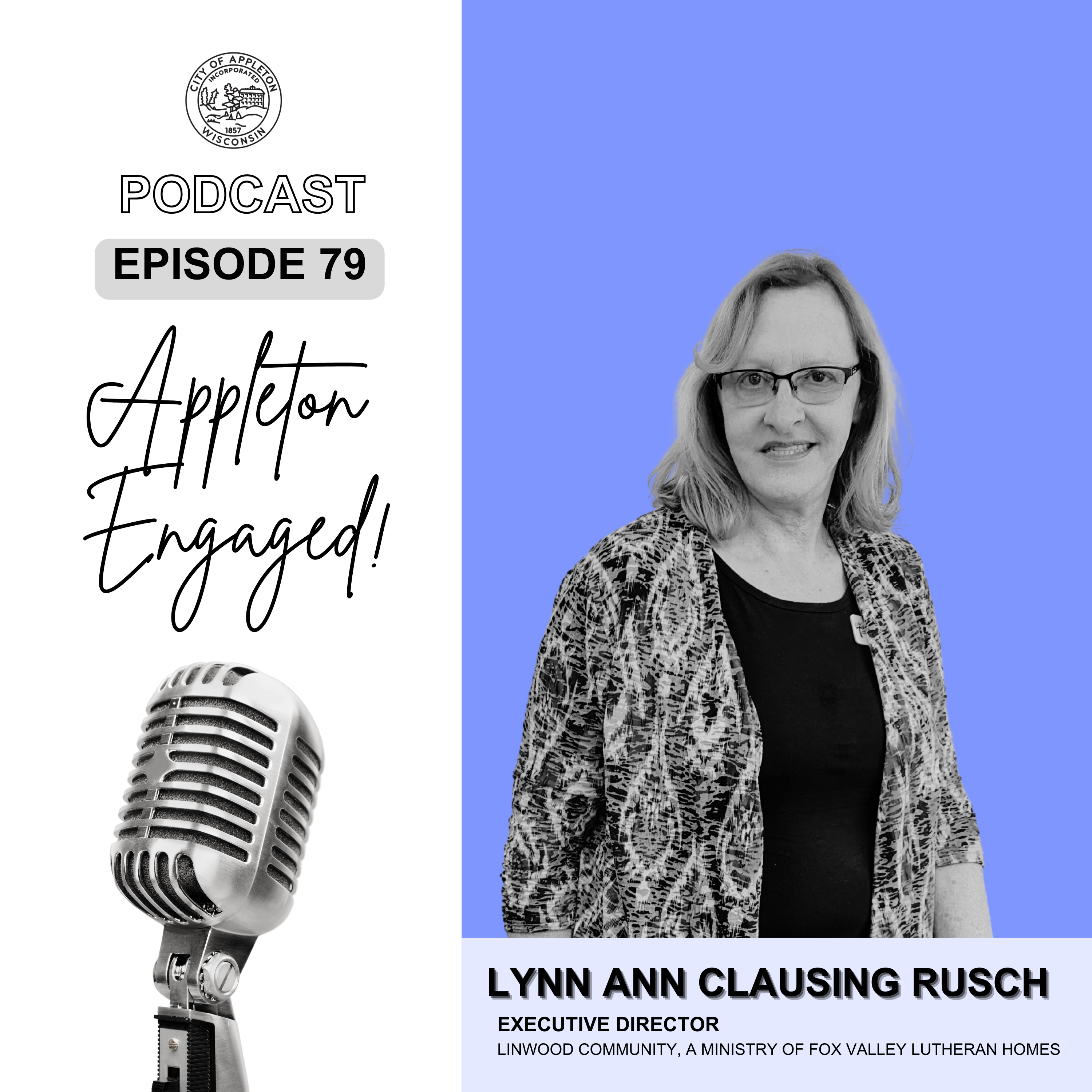 Episode 79: Lynn Ann Clausing Rusch - Linwood Community, A Ministry of Fox Valley Lutheran Homes episode artwork