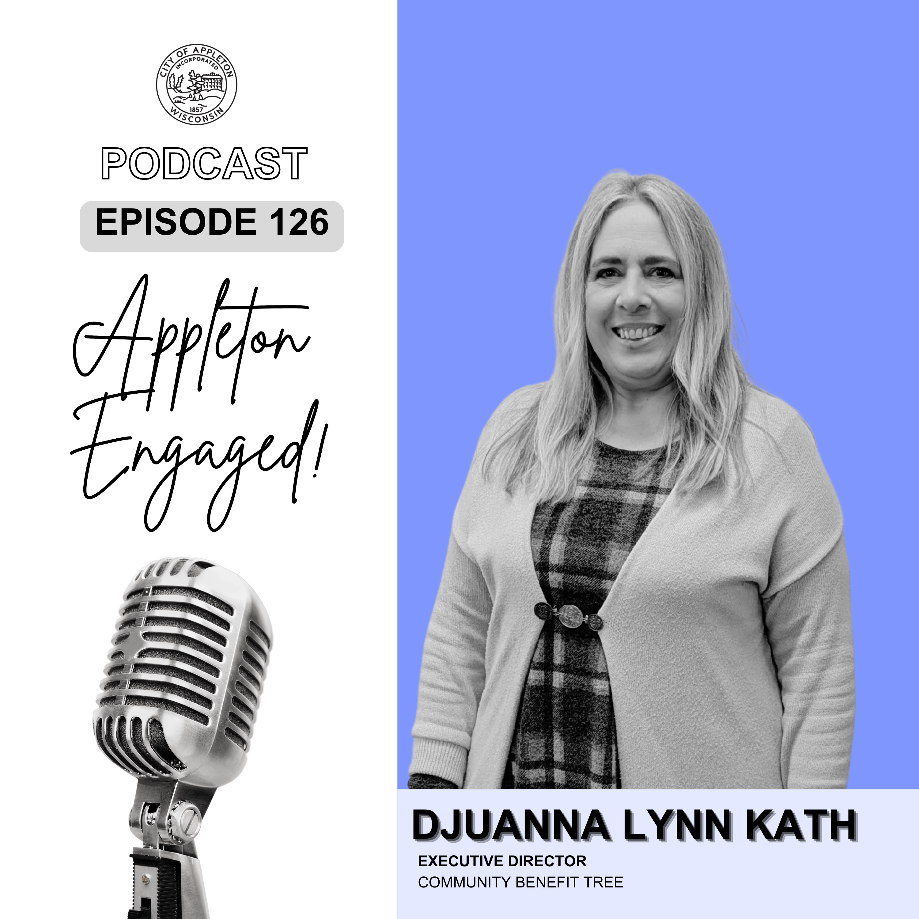 Episode 126: Djuanna Lynn Kath - Community Benefit Tree Episode 126: Djuanna Lynn Kath - Community Benefit Tree