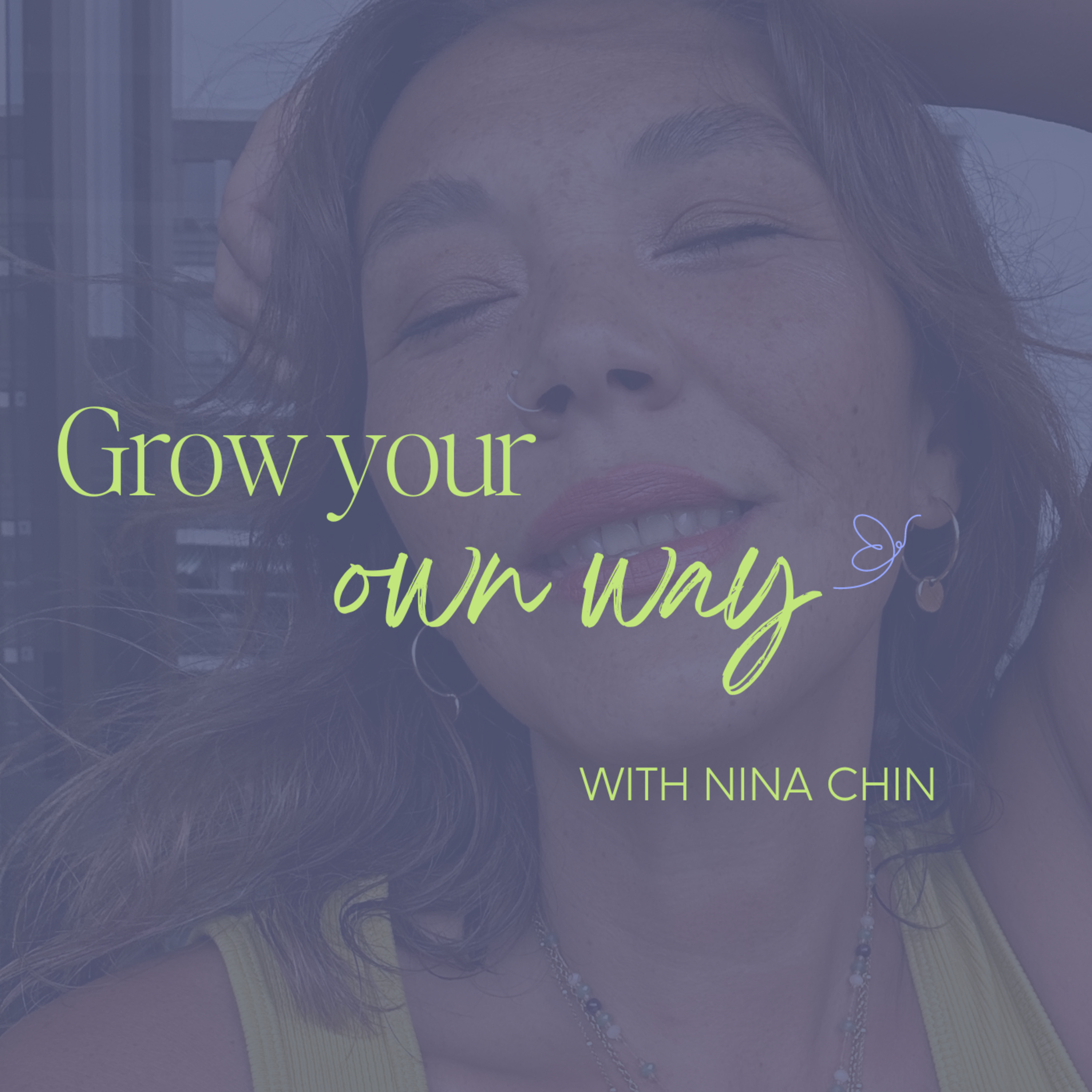 ep 1: Grow your own way — the first episode