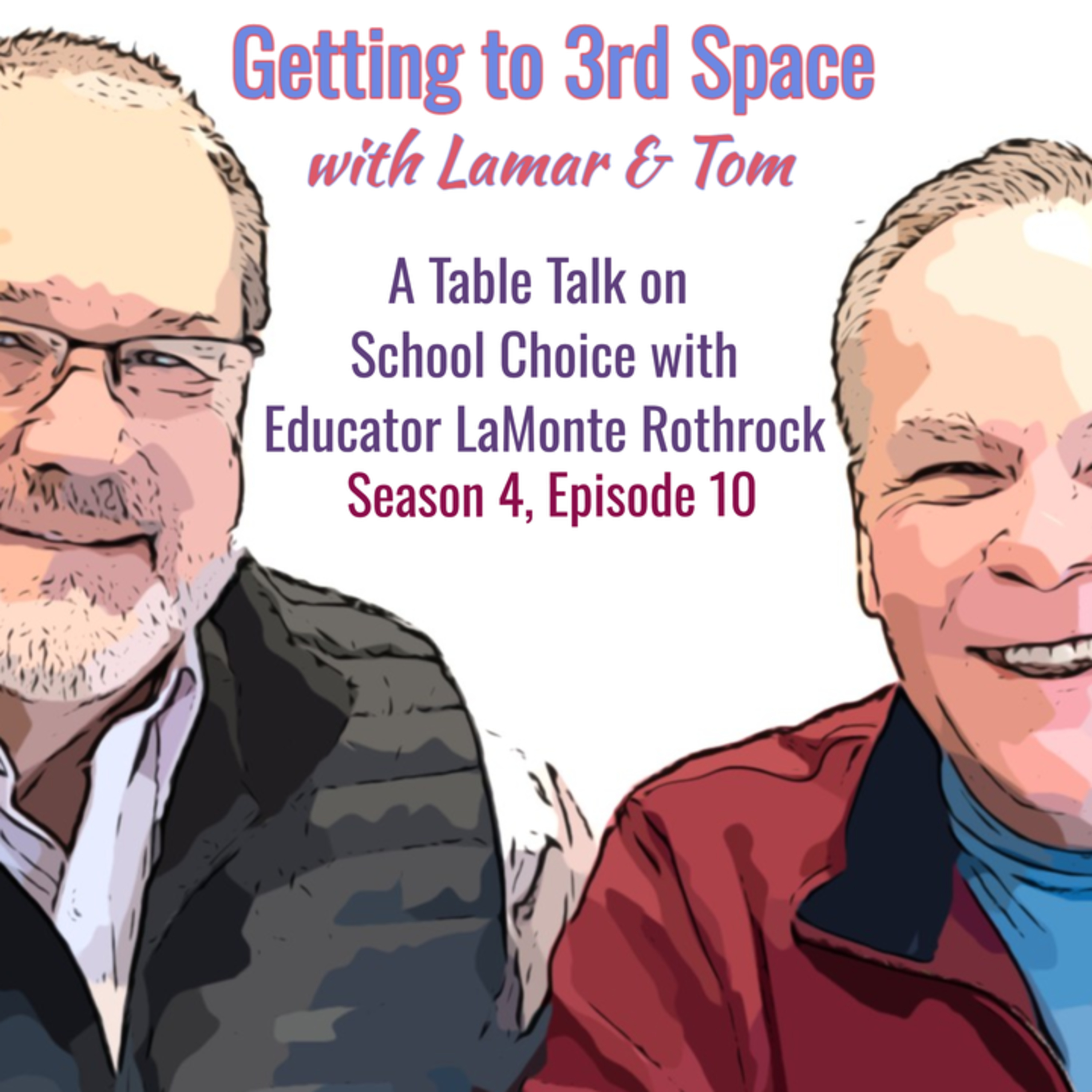 S4E10 - A Table Talk on School Choice with Educator LaMonte Rothrock episode artwork