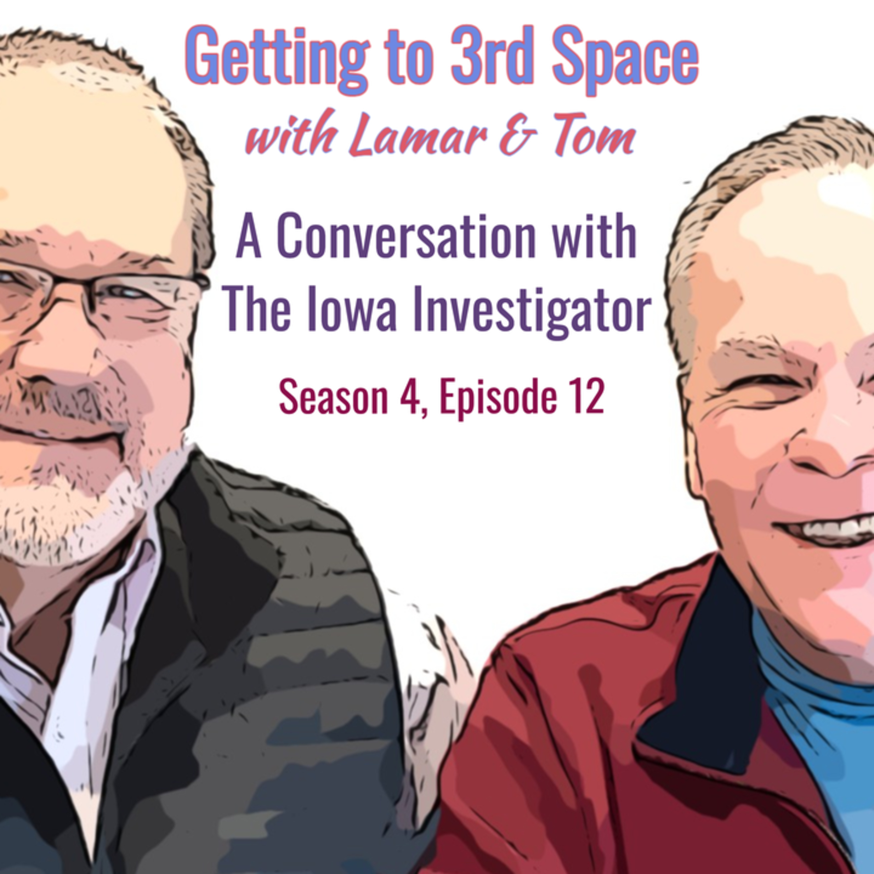 S4E12 A Conversation with The Iowa Investigator episode artwork
