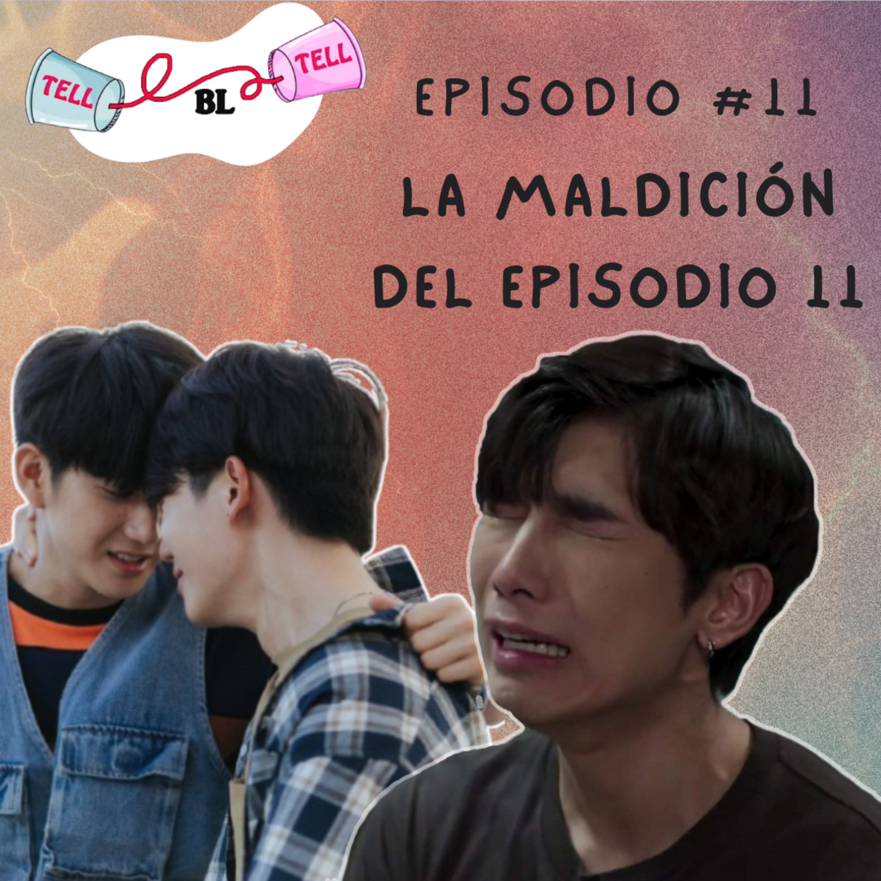 Tell Tell BL - Ep 11: La Maldición del Episodio 11