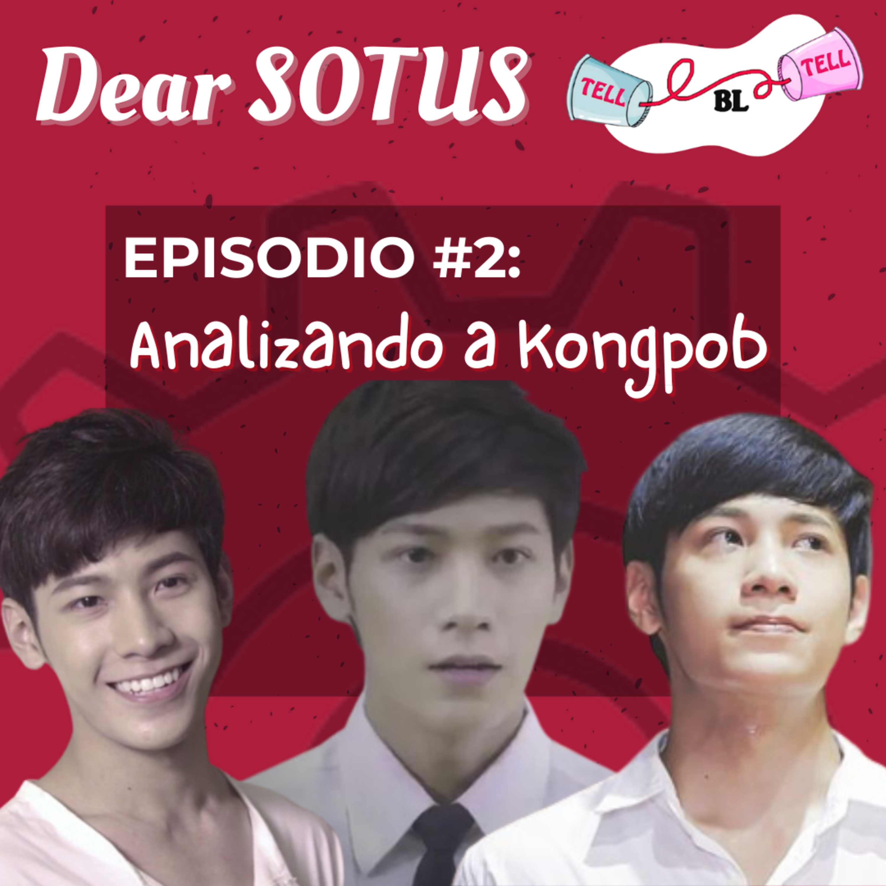 TTBL - Dear SOTUS Ep 2: Analizando a Kongpob