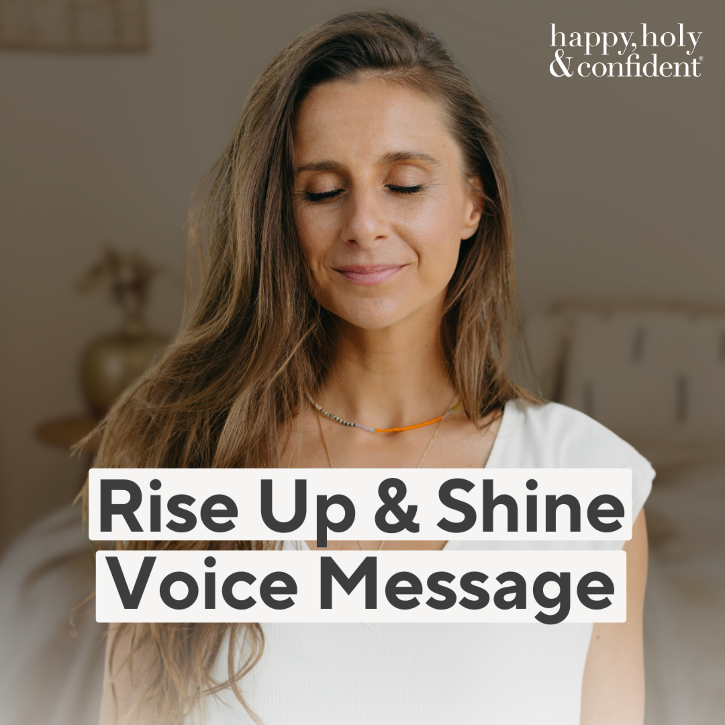 happy, holy & confident® Dein Podcast fürs Herz und den Verstand