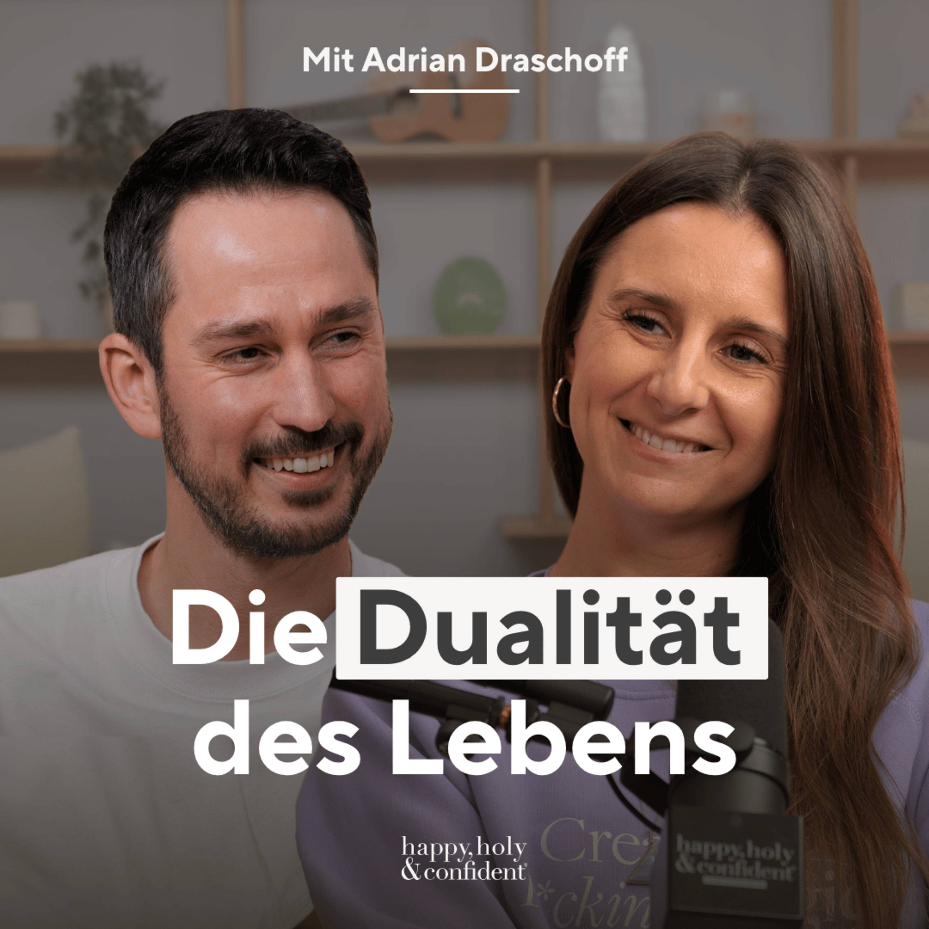 Die Dualität des Lebens: Schmerz, Liebe und Loslassen mit Adrian Draschoff