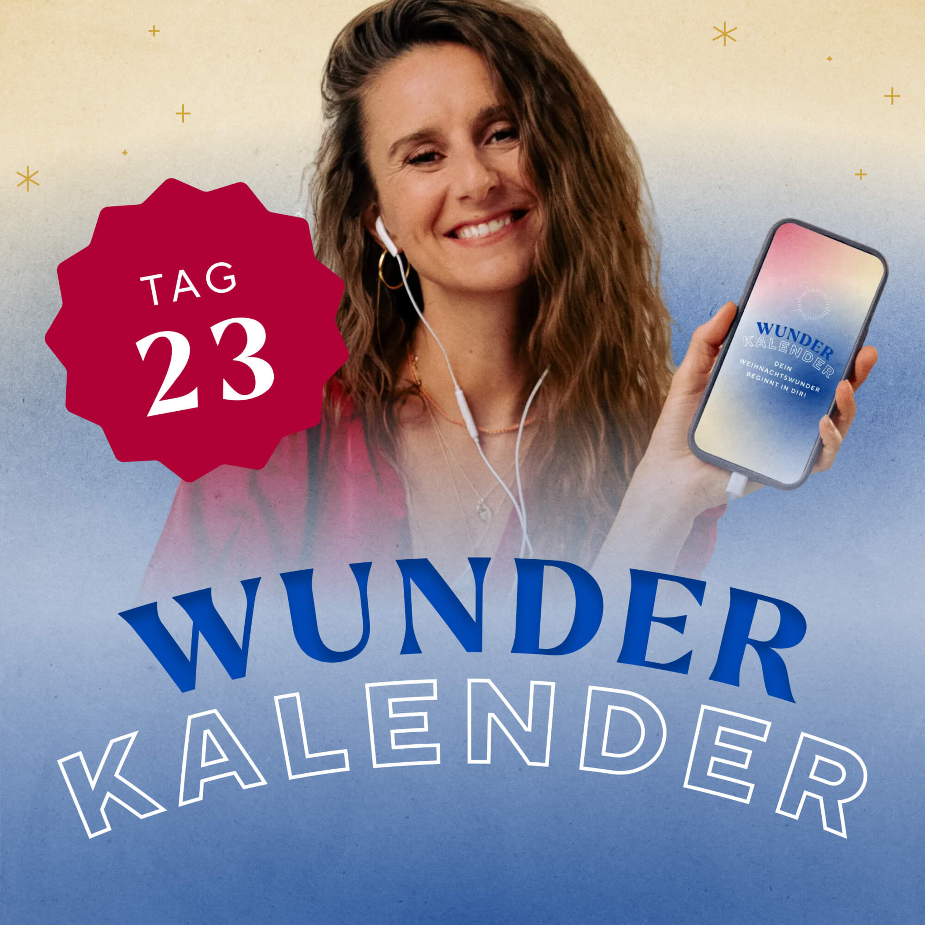 Von Mangel in Fülle shiften | 23. Türchen Wunderkalender