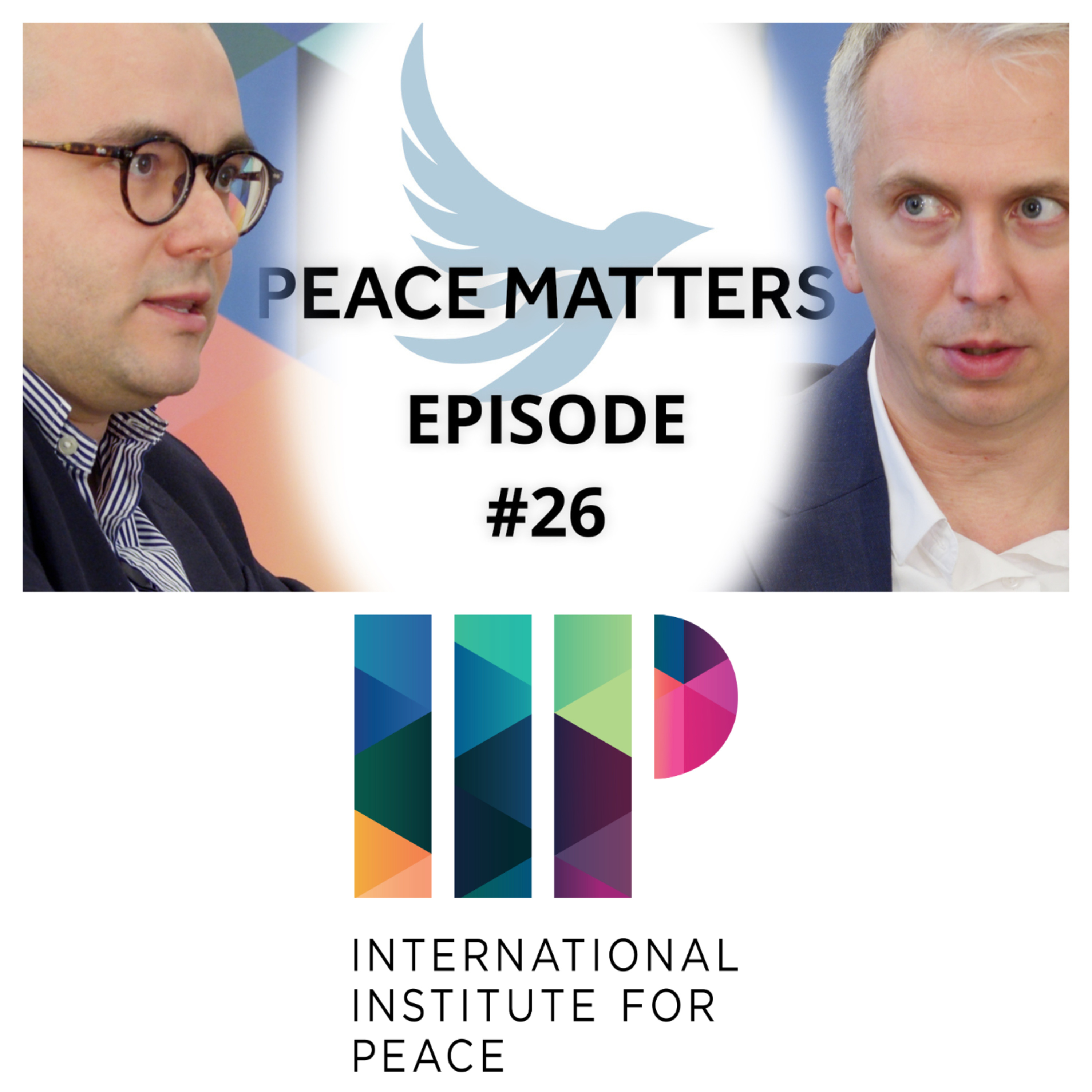 Peace Matters - A Podcast on Contemporary Geopolitics and International Relations
