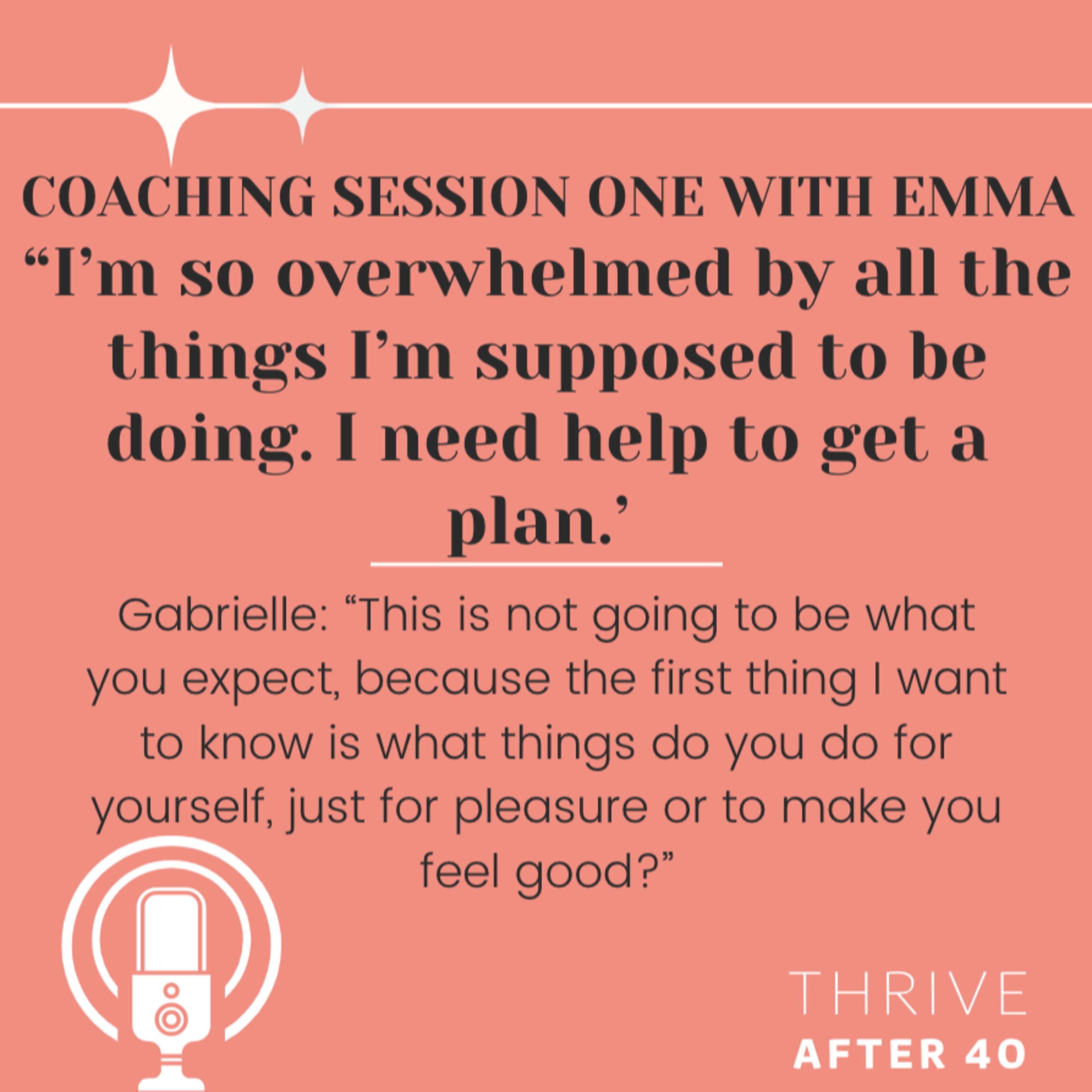 Coaching session one with Emma, "I'm overwhelmed by everything I'm supposed to do. I just need a plan." episode artwork