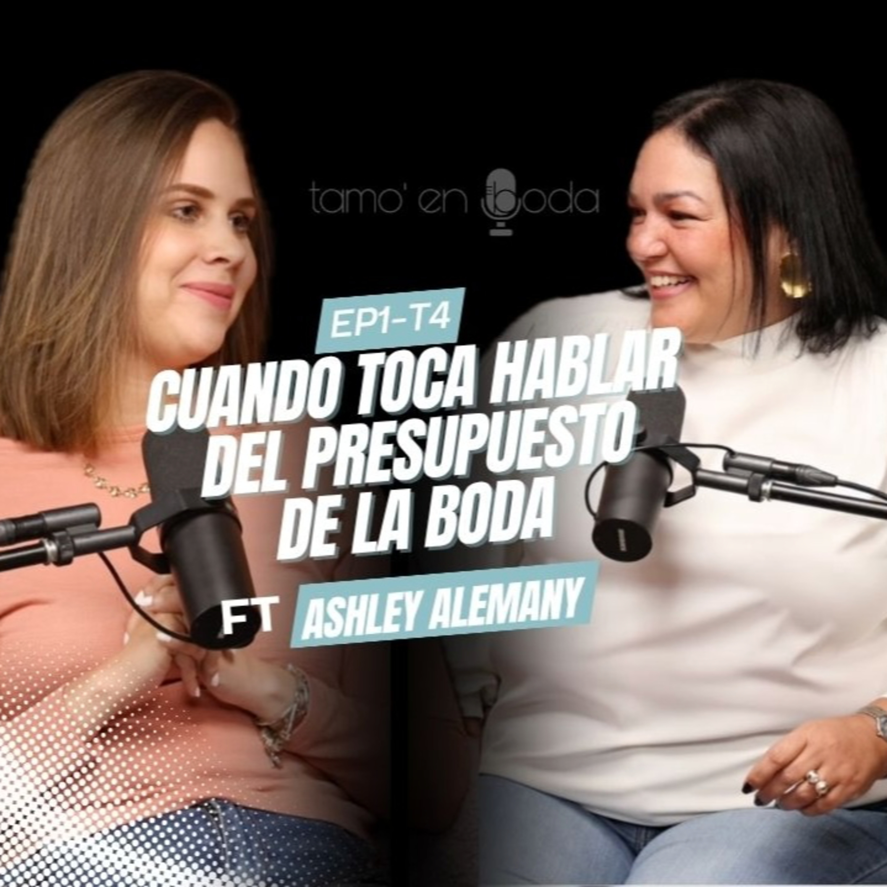 EP1-T4 Cuando toca hablar del presupuesto de la boda ft Ashley Alemany