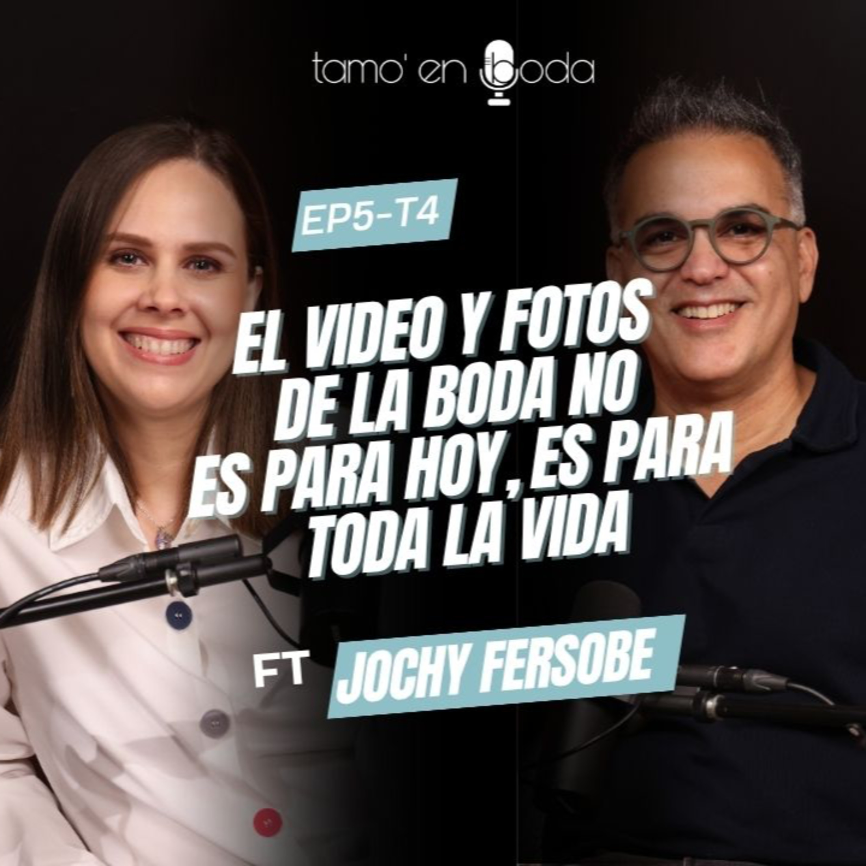 EP5-T4 El video y fotos de la boda no es para hoy, es para toda la vida ft Jochy Fersobe