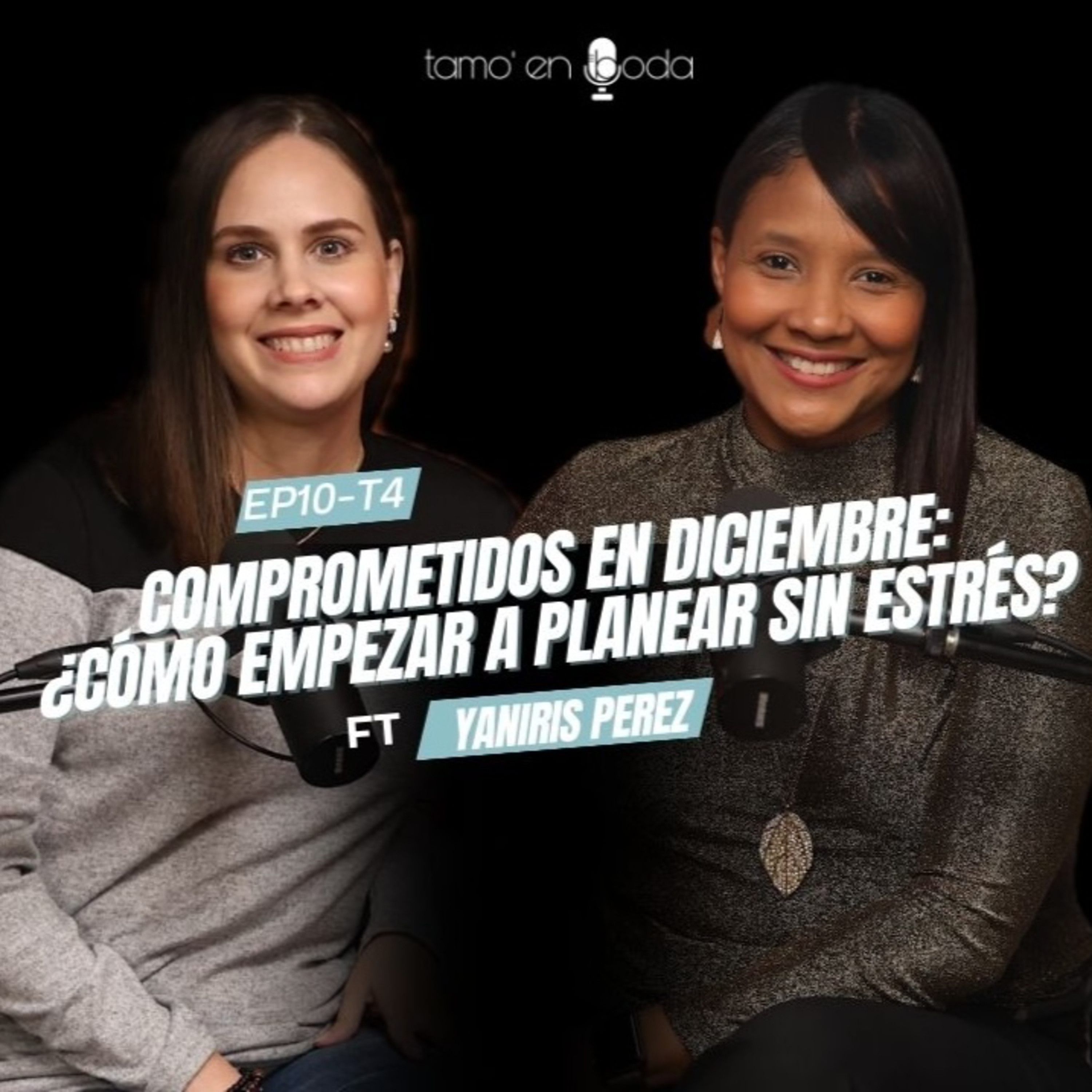 EP10-T4 Comprometidos en diciembre: ¿cómo empezar a planear sin estrés?