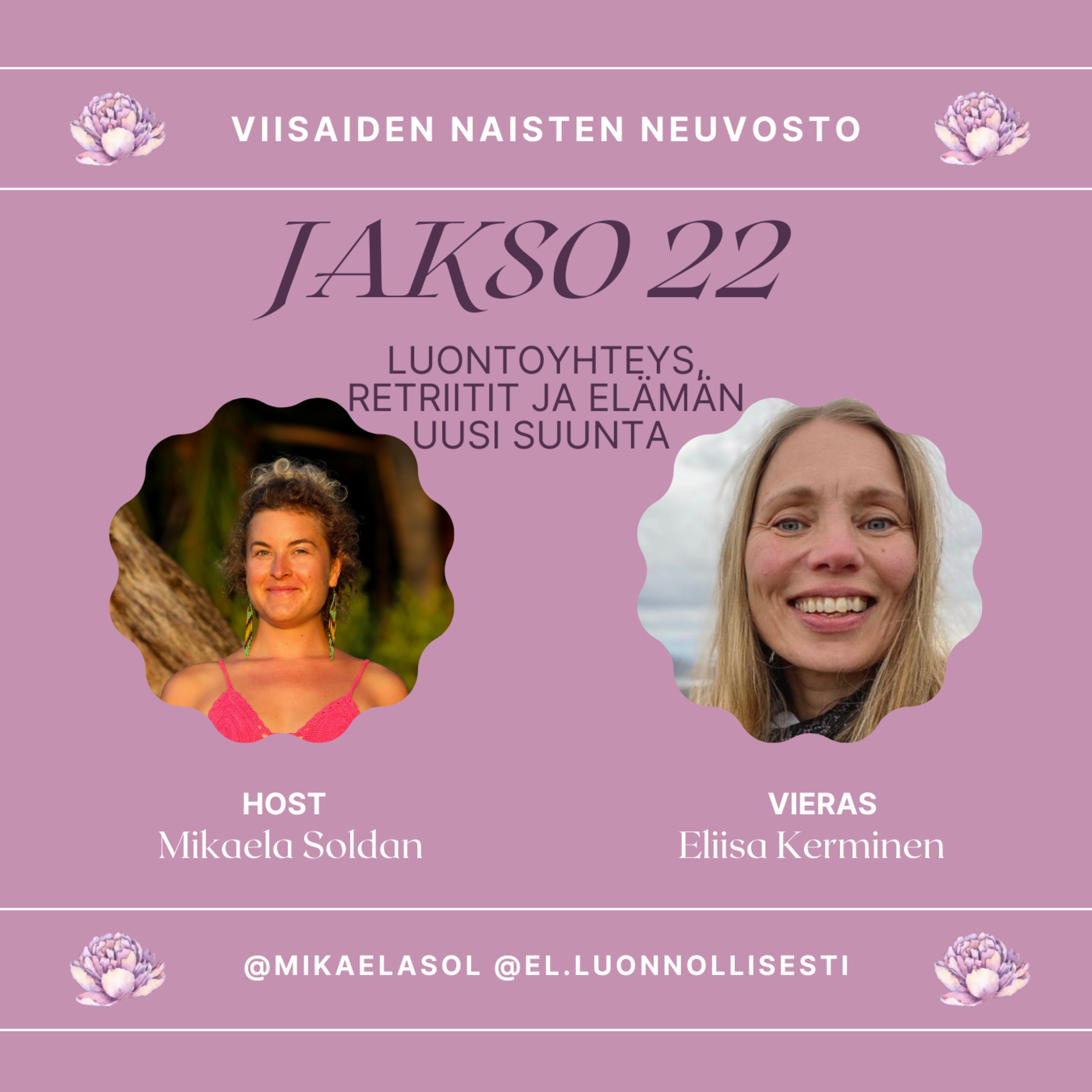 22. Luontoyhteys, retriitit ja elämän muutos – vieraana Eliisa Kerminen episode artwork