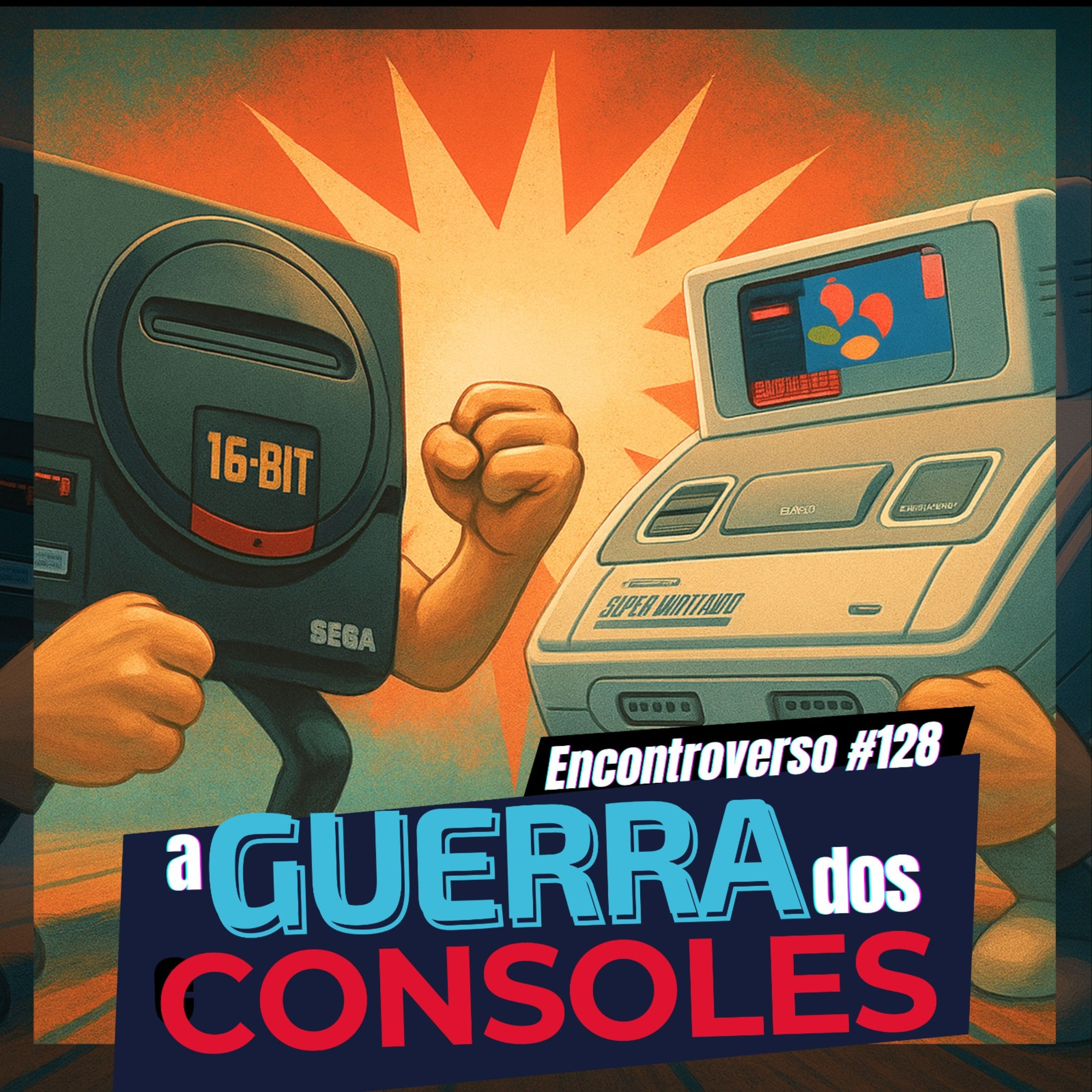 EV 128 - A História dos Videogames (Parte 5) - A Guerra dos Consoles - SEGA x Nintendo - Feat. Daniel Gomes e Michel Pereira
