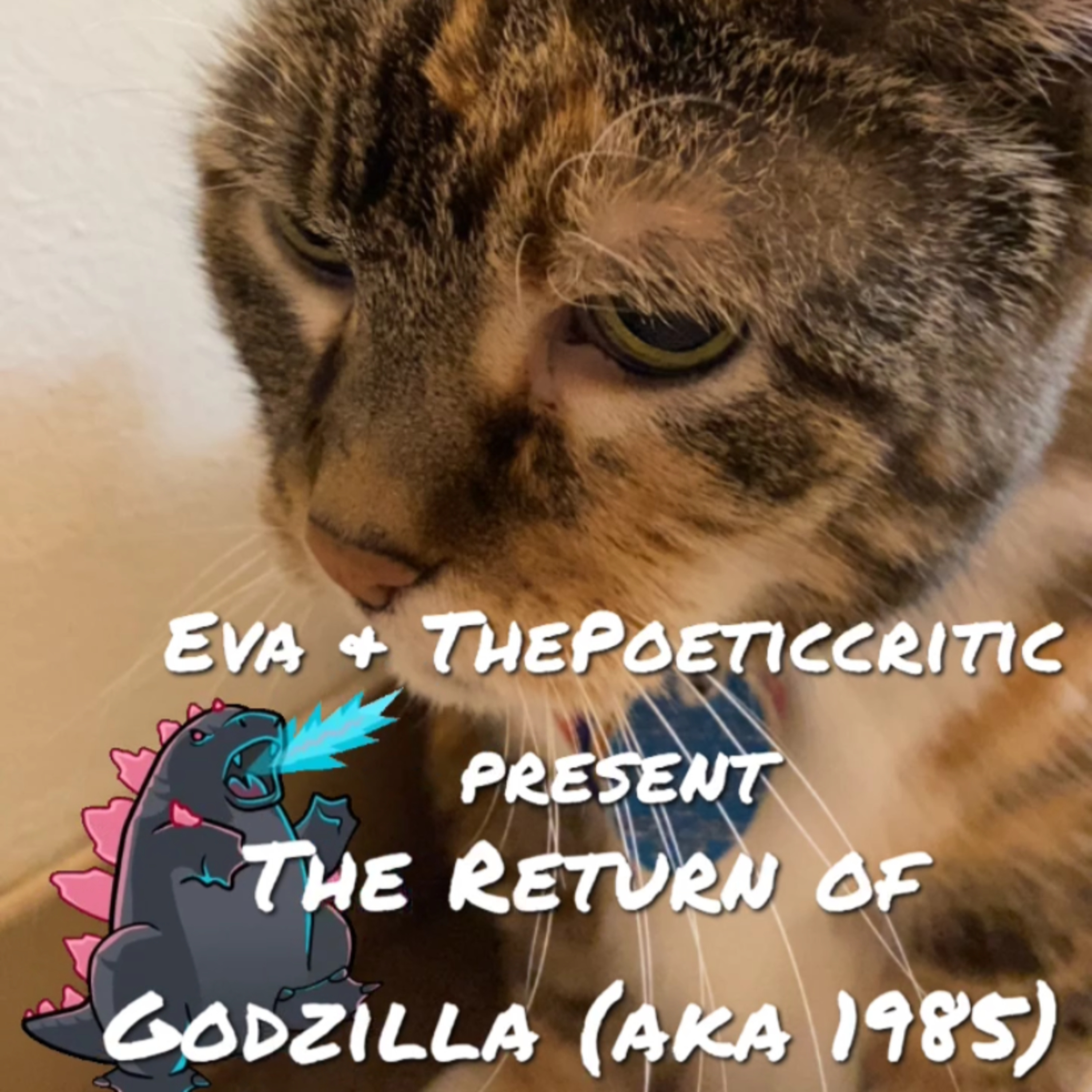 "The Return of Godzilla (aka 1985) with Eva & ThePoeticCritic episode artwork