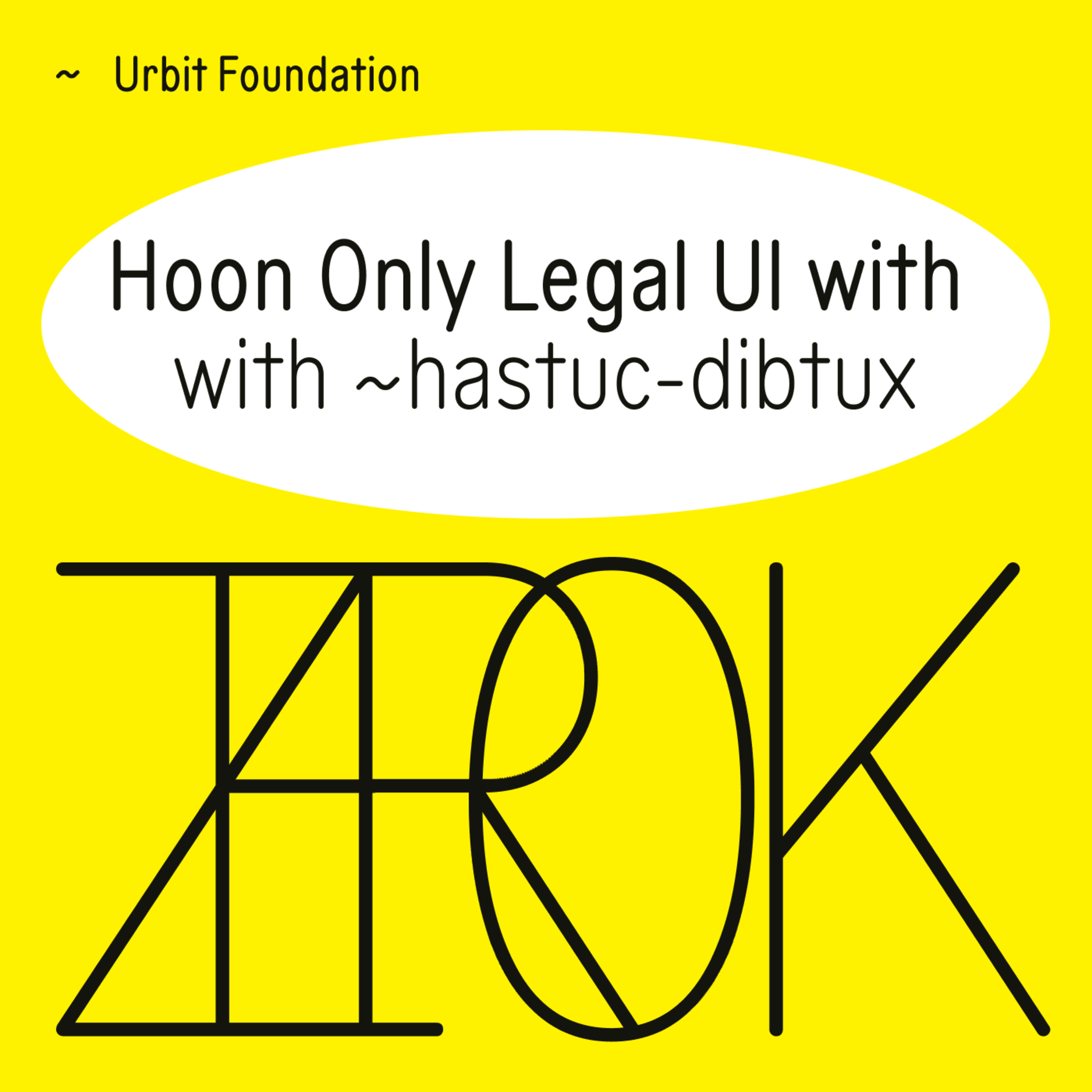 Hoon Only Legal UI with ~hastuc-dibtux episode artwork