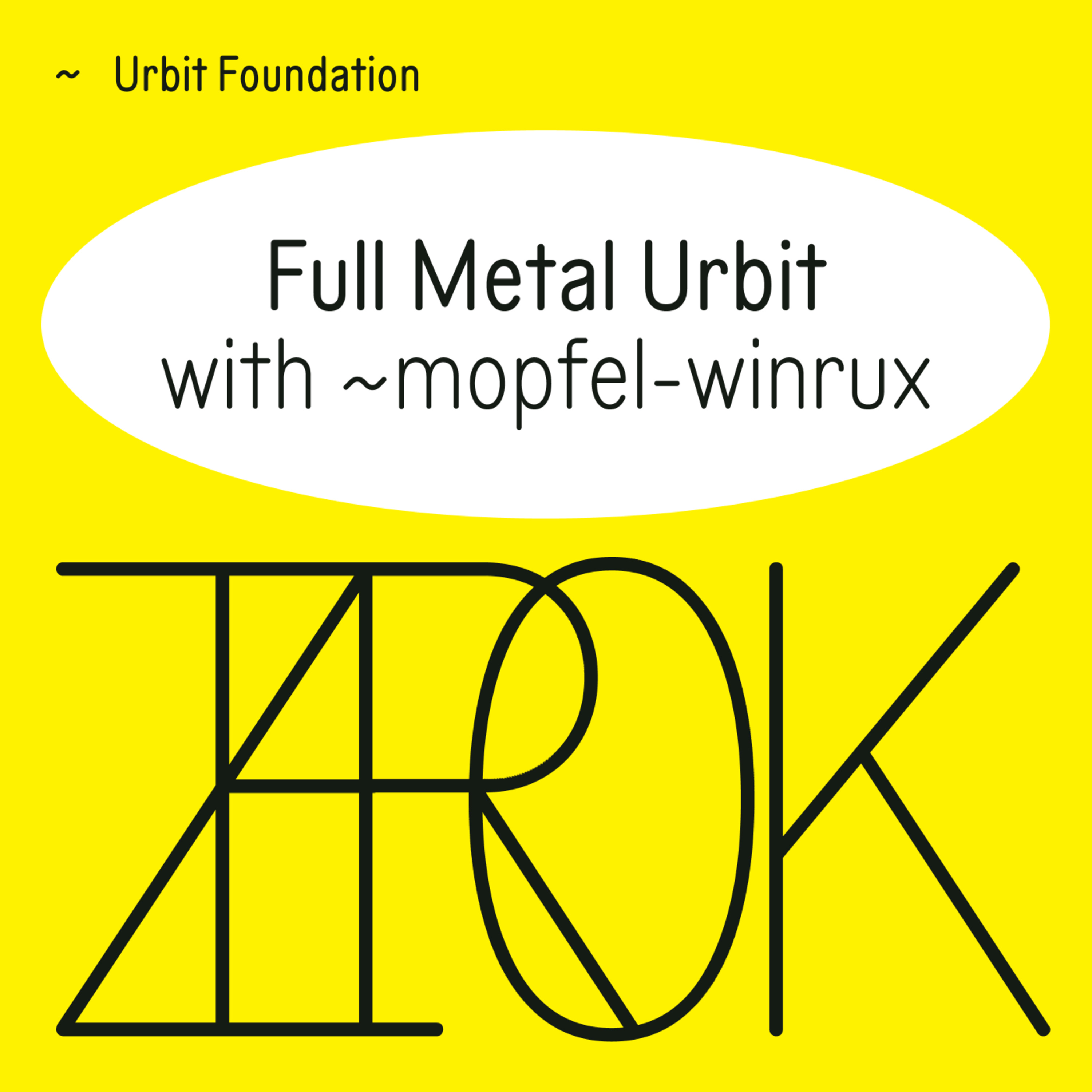 Full Metal Urbit with ~mopfel-winrux episode artwork