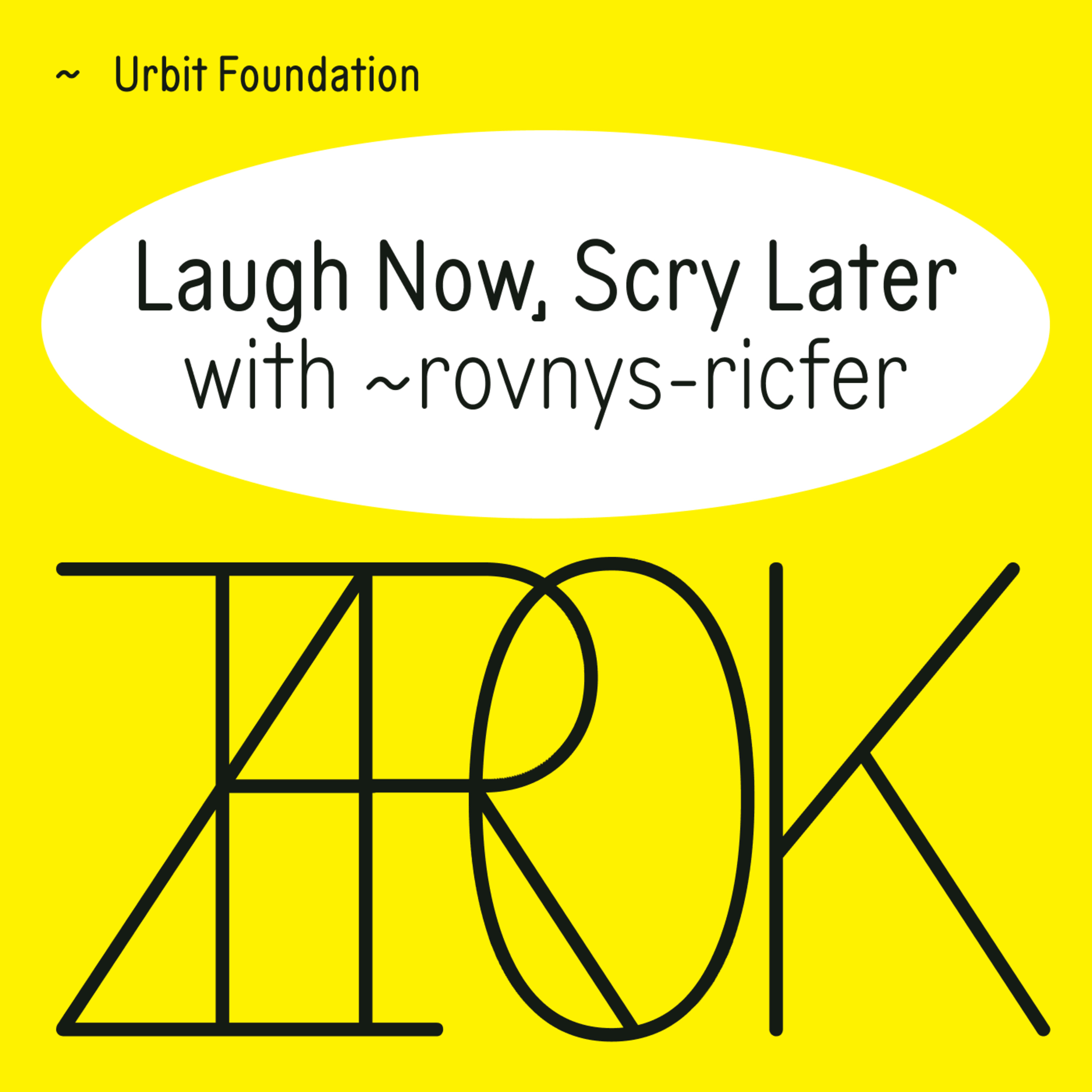 Laugh Now, Scry Later with ~rovnys-ricfer episode artwork