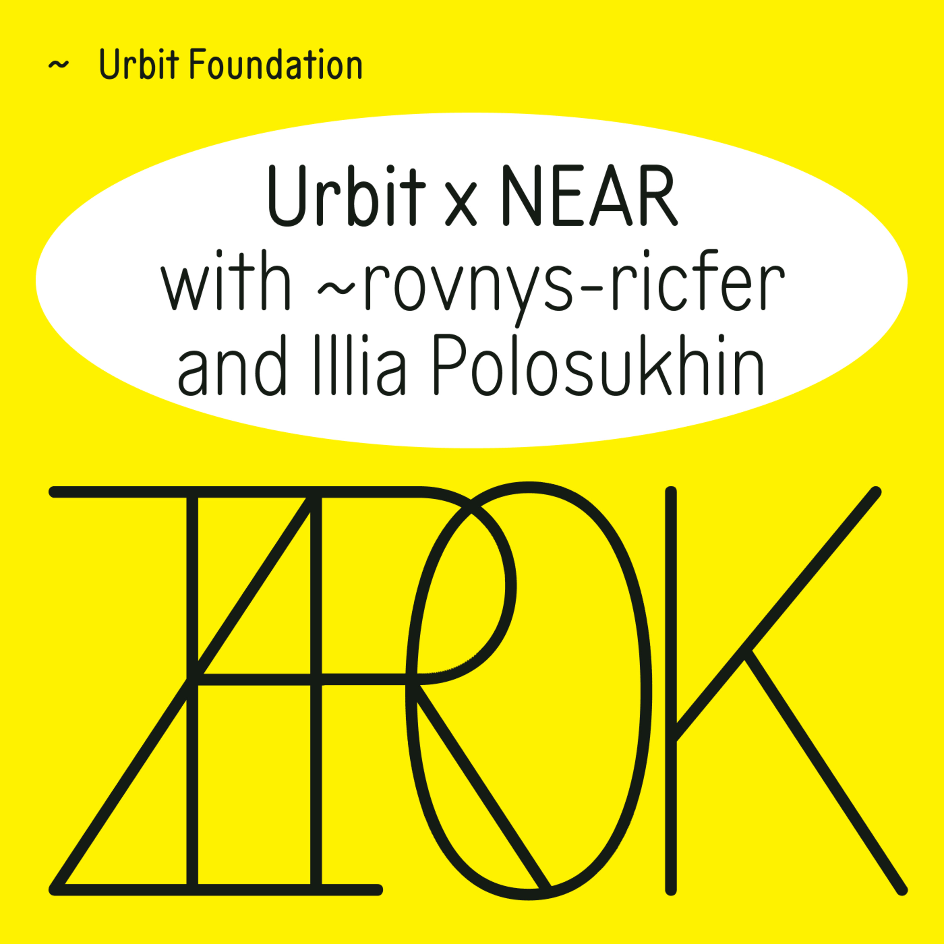 Urbit x NEAR with ~rovnys-ricfer and Illia Polosukhin episode artwork