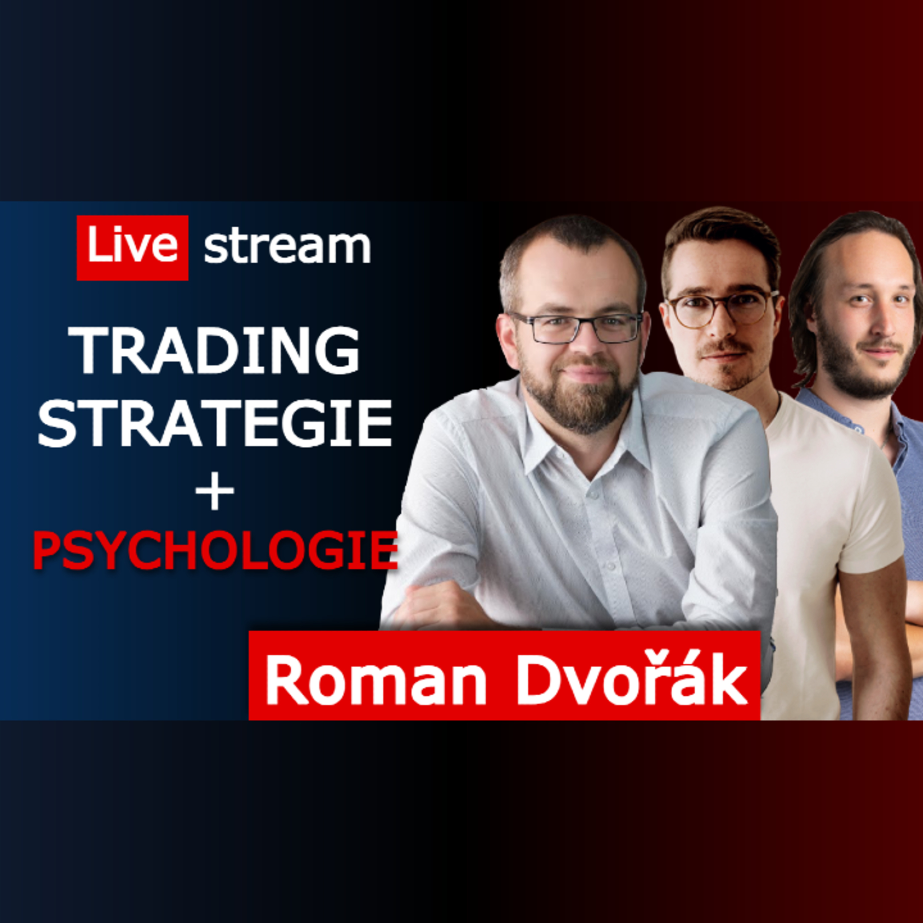 TOP trading strategie a přístup k psychologii tradingu a money managementu, host Roman Dvořák | Live Stream episode artwork