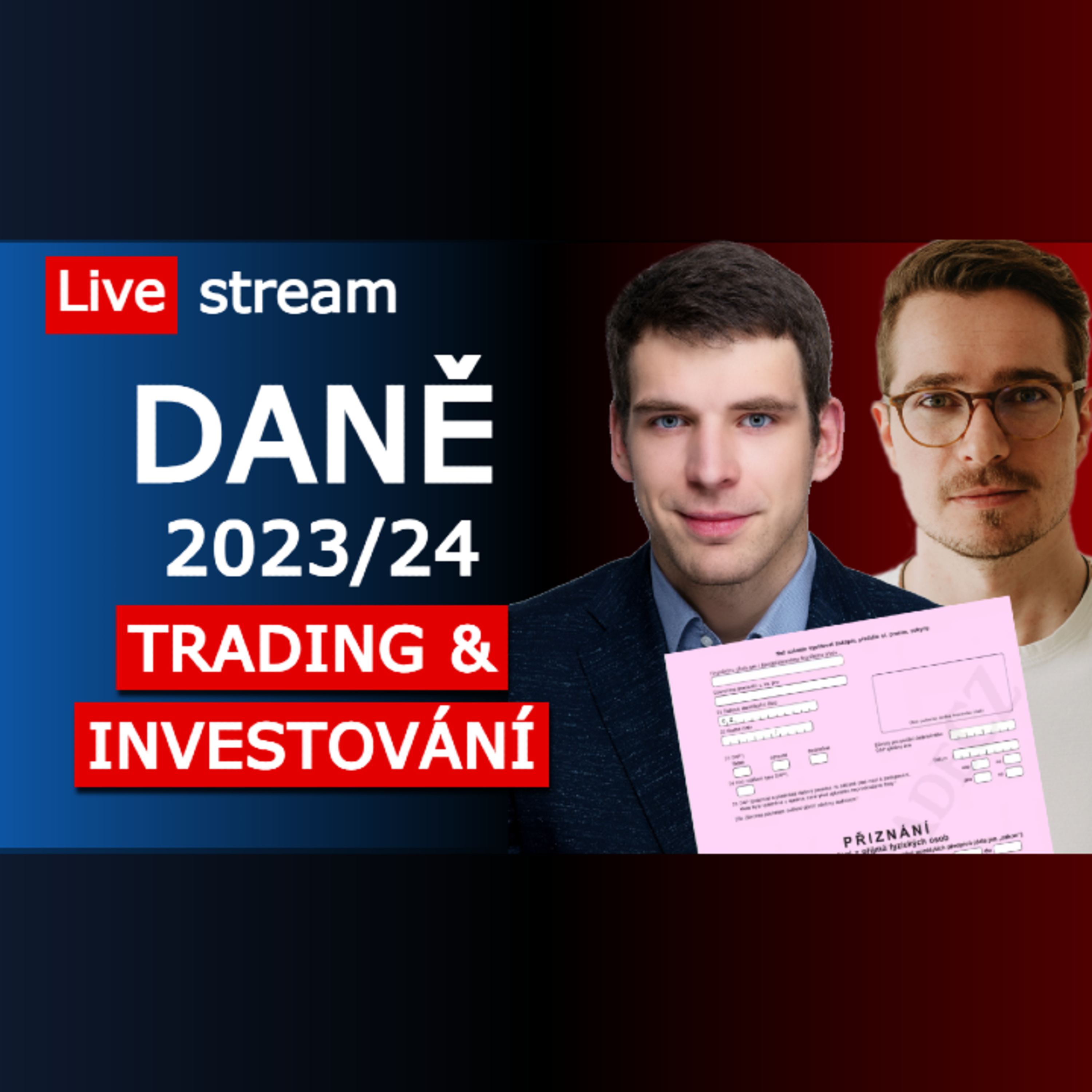 JAK NA DANĚ 2023/2024 – návod, jak vyplnit daňové přiznání pro trading a investování, Matěj Nešleha - Live stream episode artwork