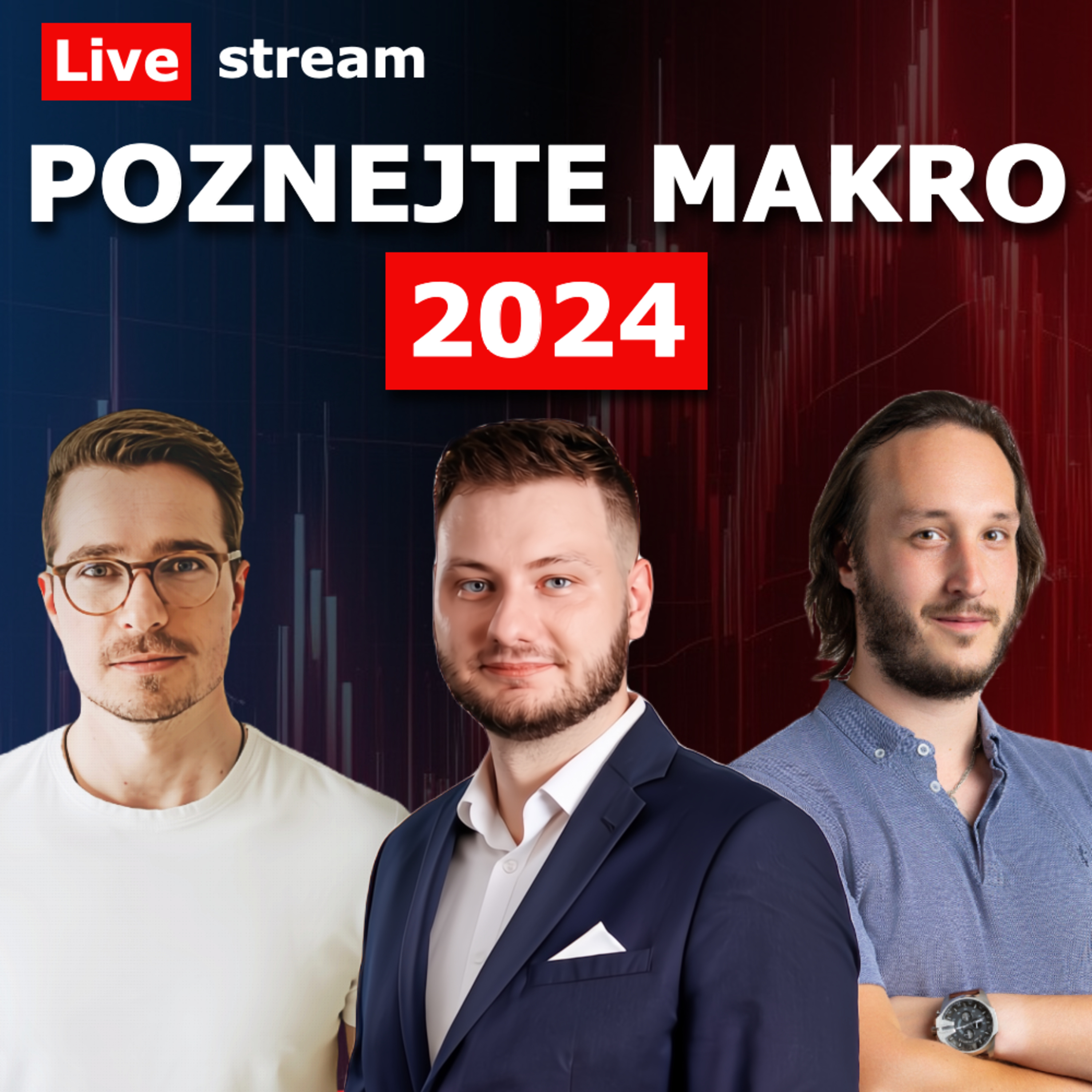 CO BUDE V ROCE 2024 HÝBAT TRHY - základy makroekonomie pro tradery a investory - Petr Lajsek, Live stream episode artwork