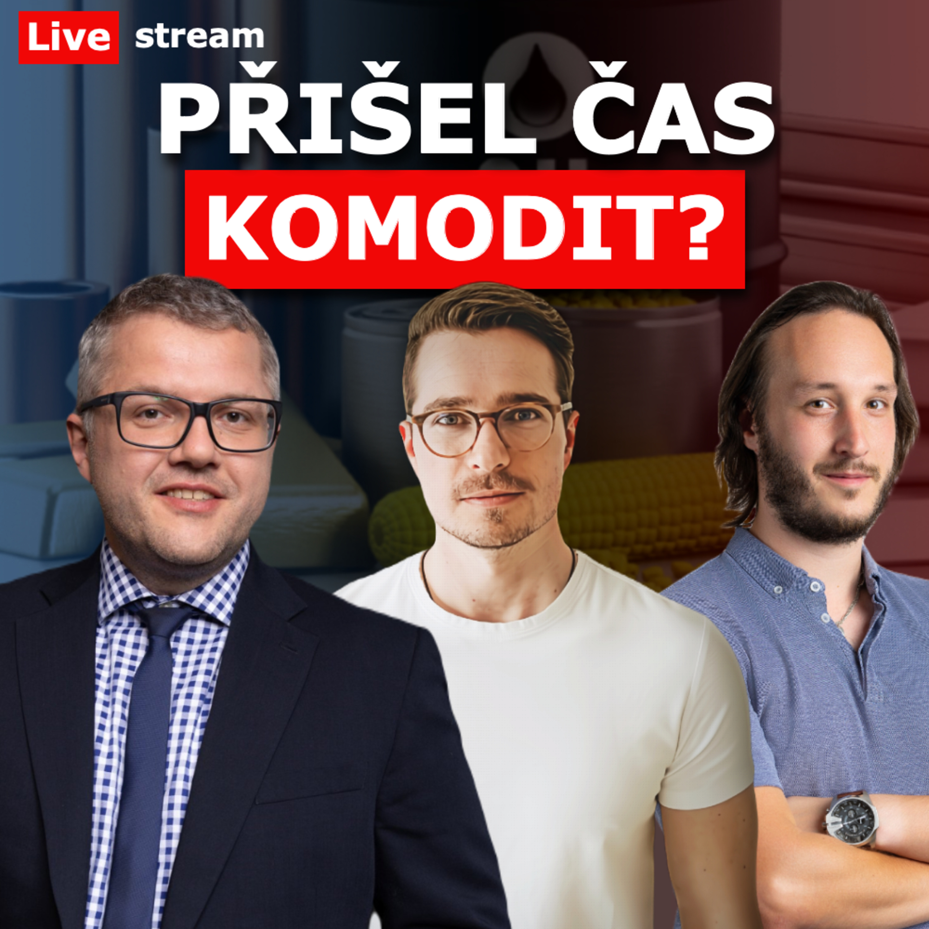 Komodity jsou levné! Stojíme na začátku supercyklu, a bude stát ropa 100 dolarů? Jiří Tyleček - Live stream episode artwork