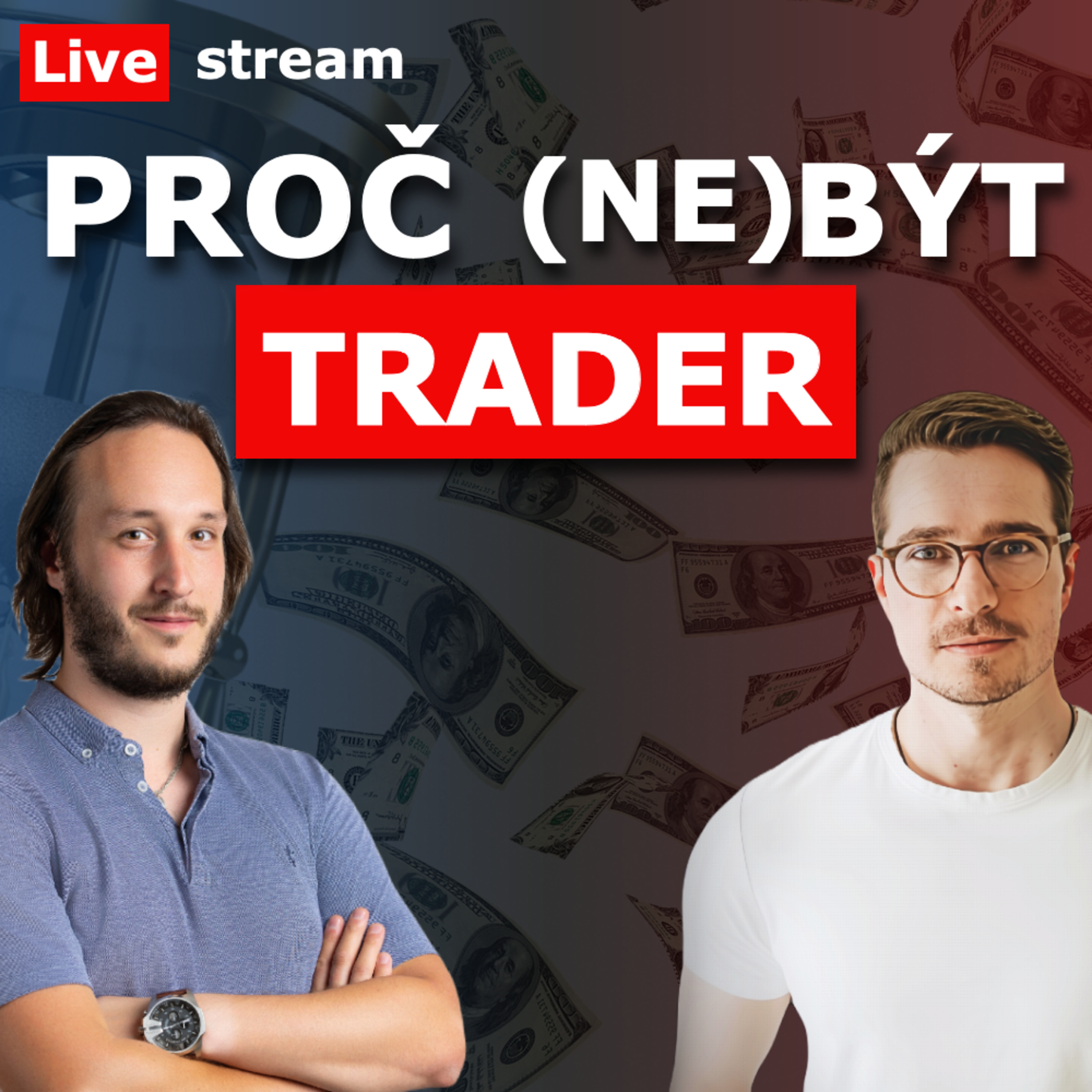 VYPLATÍ SE TRADING aneb co musíme tradingu obětovat a co z toho máme? - Live stream episode artwork